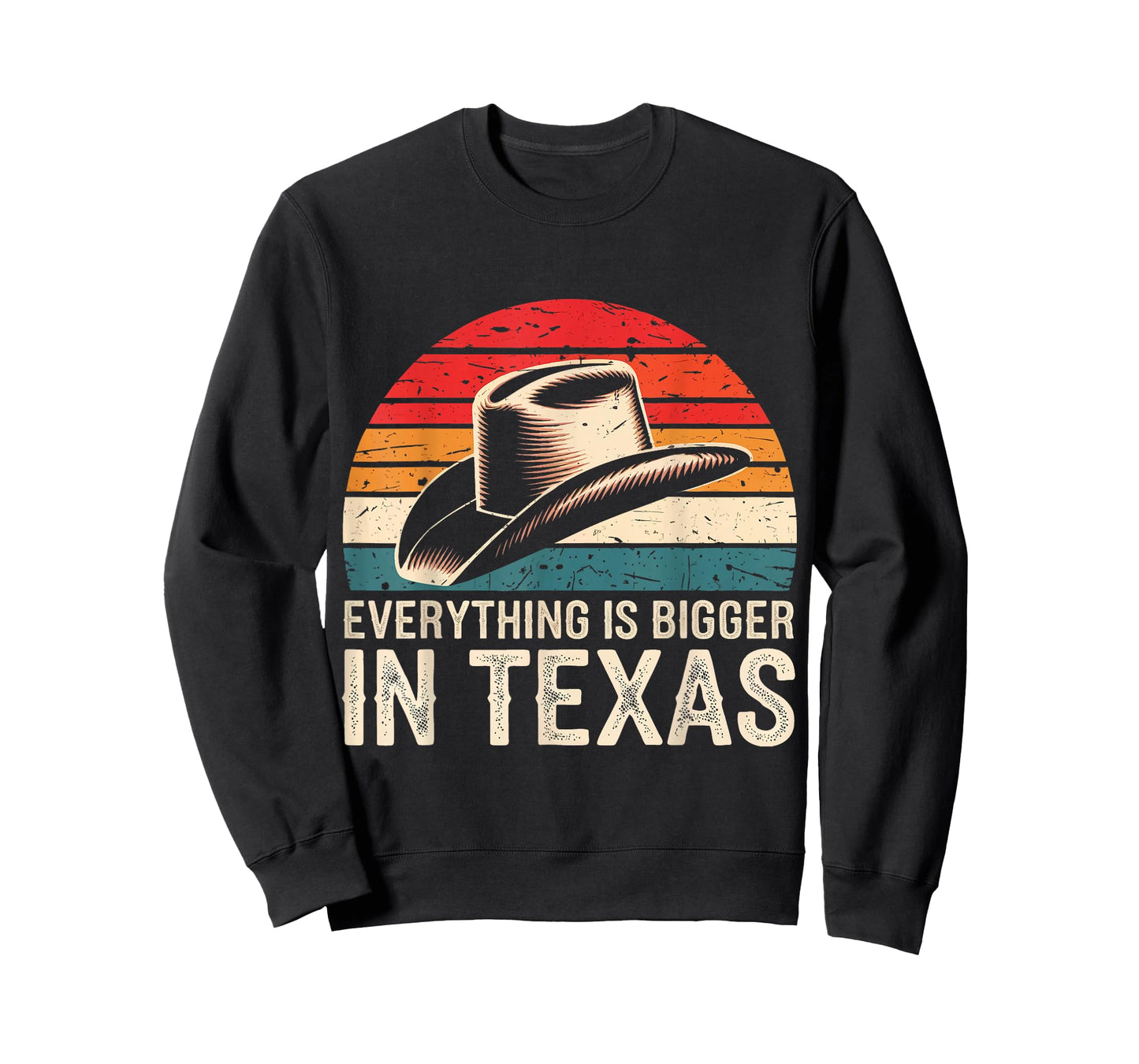 Texas Everything Is Bigger In Texas T-Shirt