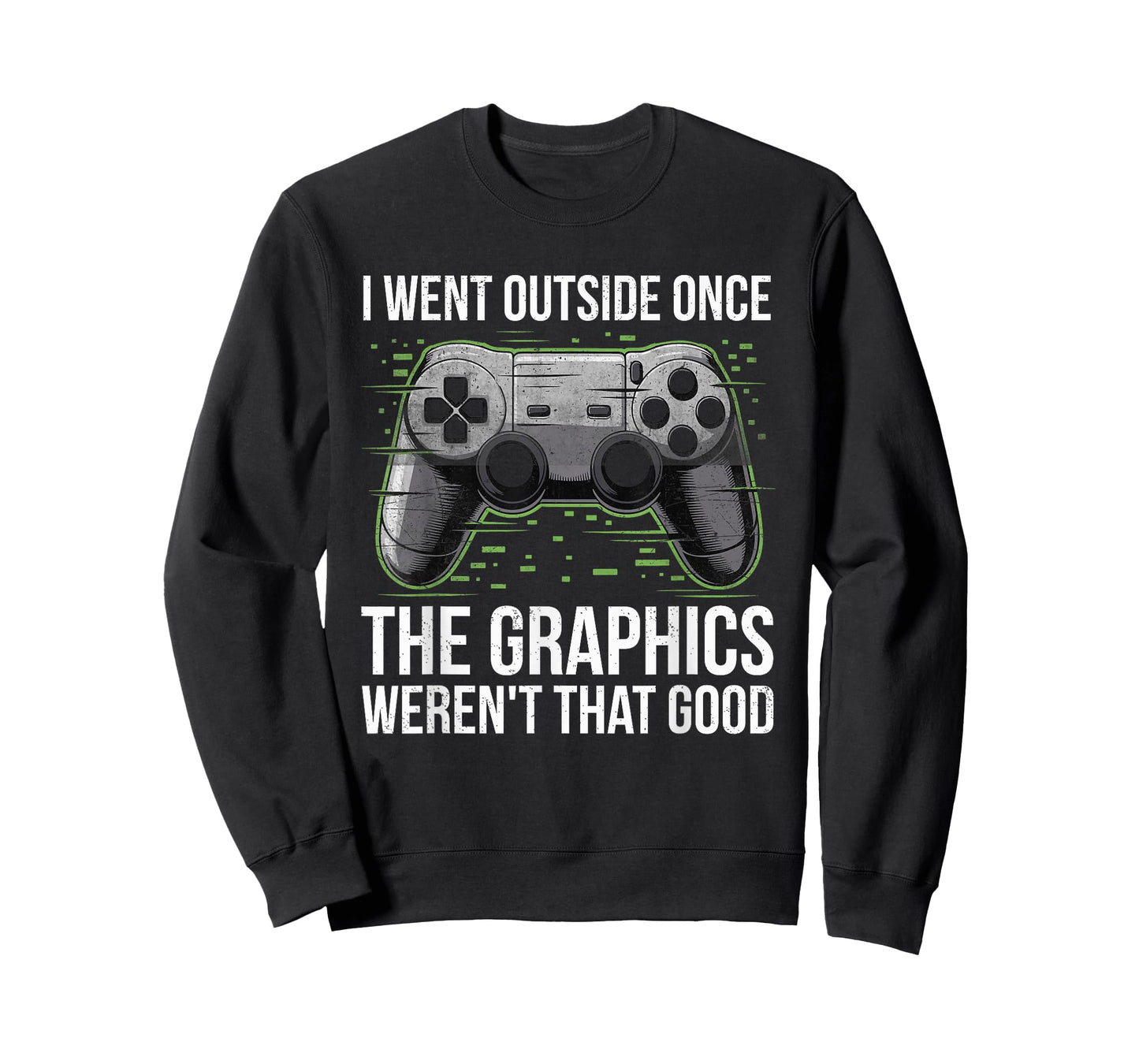 I Went Outside Once The Graphics Weren't That Good Gamer Boy T-Shirt