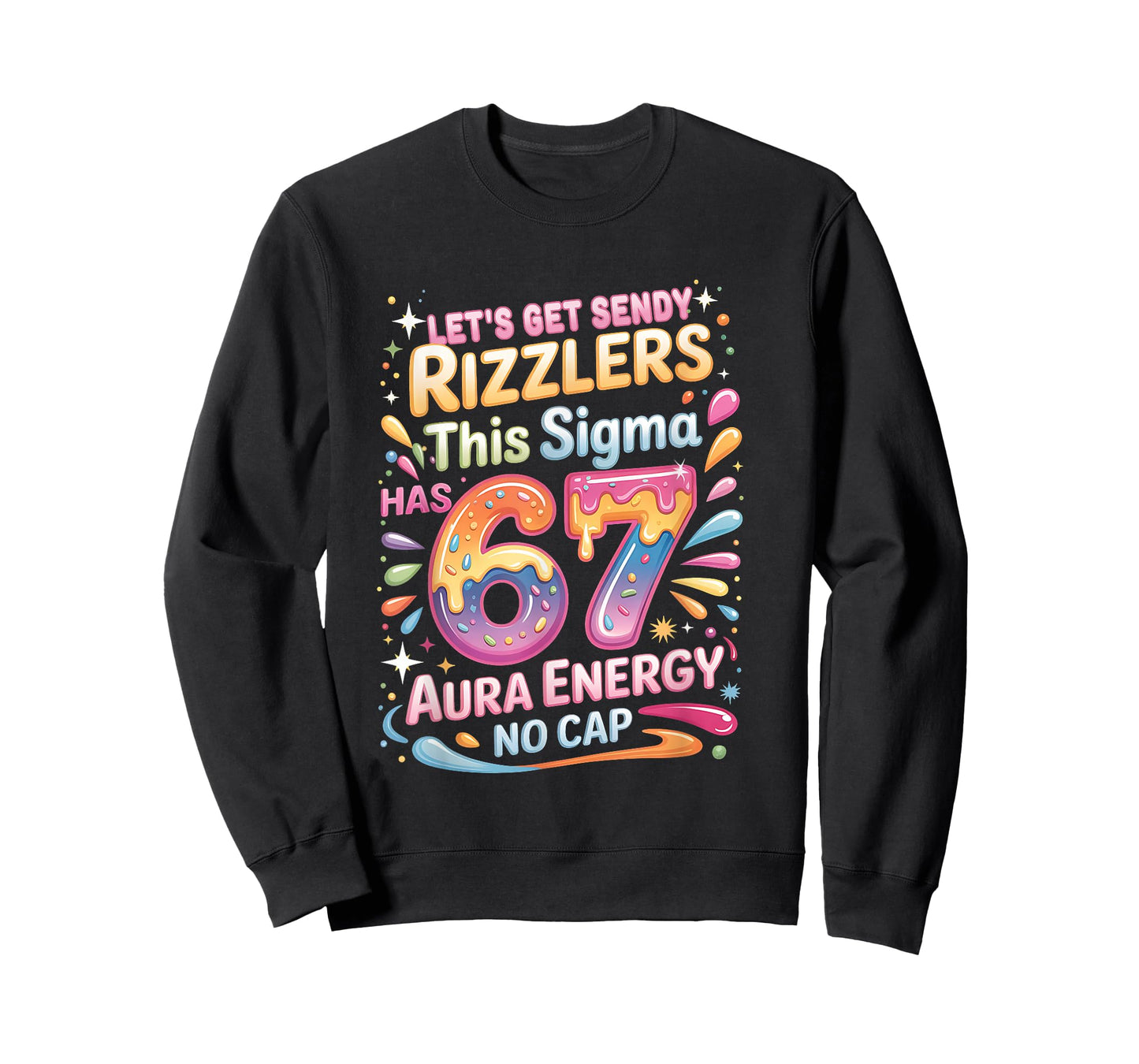 Let's Get Sendy Rizzlers Sigma 67 Aura Energy Tee T-Shirt