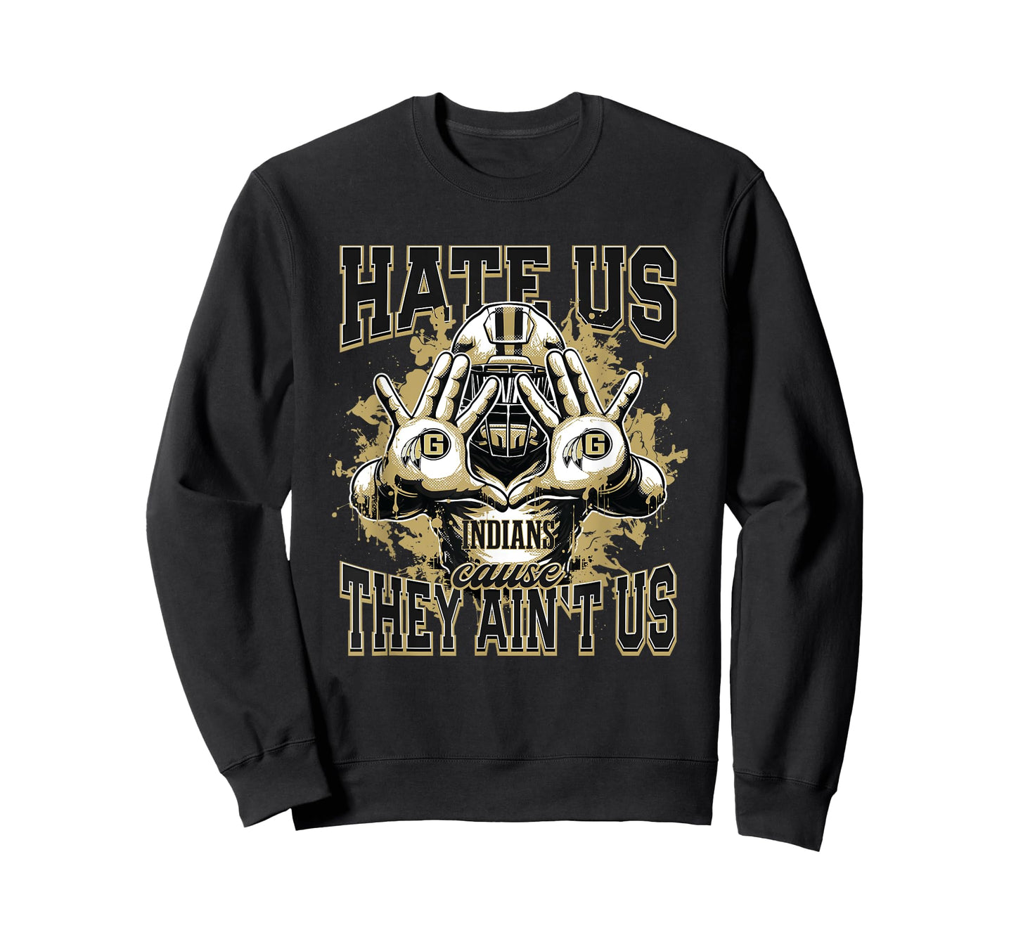 Gaffney Indians Logo Hate Us Cause They Ain't HS T-Shirt