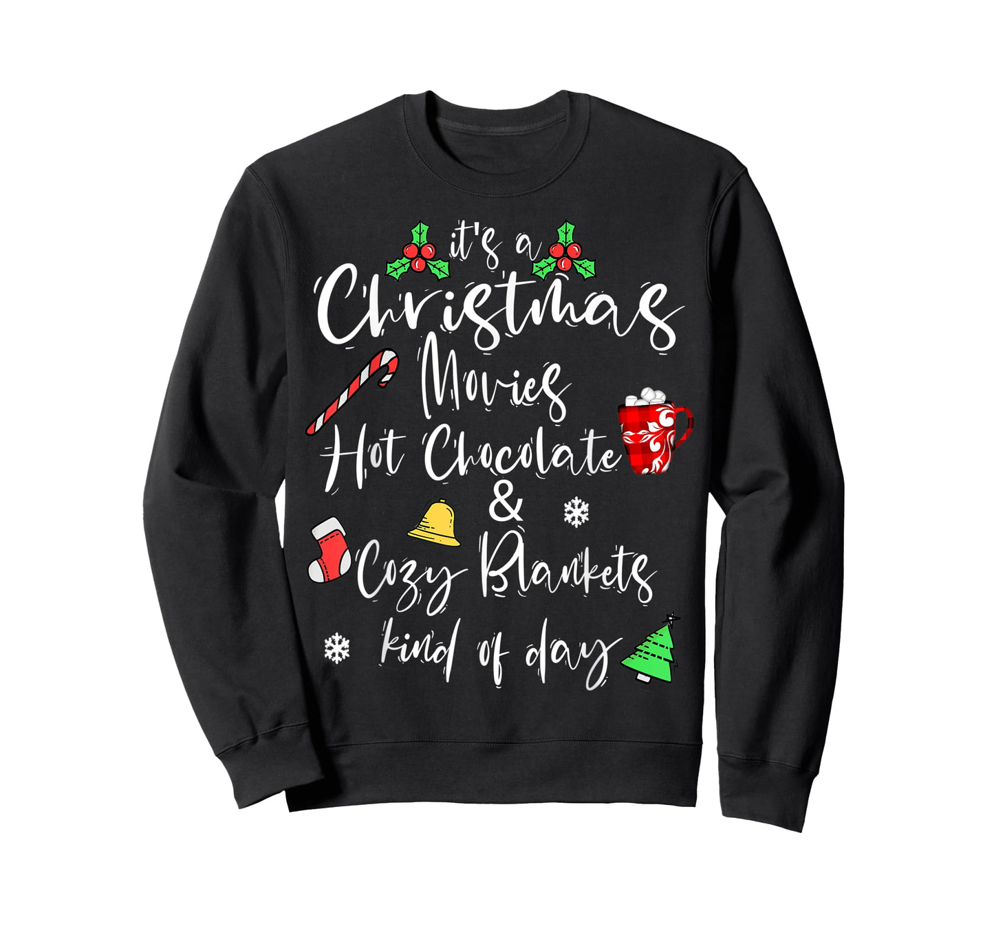 It's a Christmas Movies Hot Chocolate & Cozy Blankets Day T-Shirt