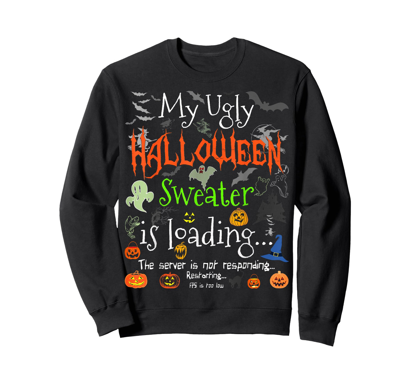 My Ugly Halloween Sweater Loading - Funny Halloween Costume T-Shirt