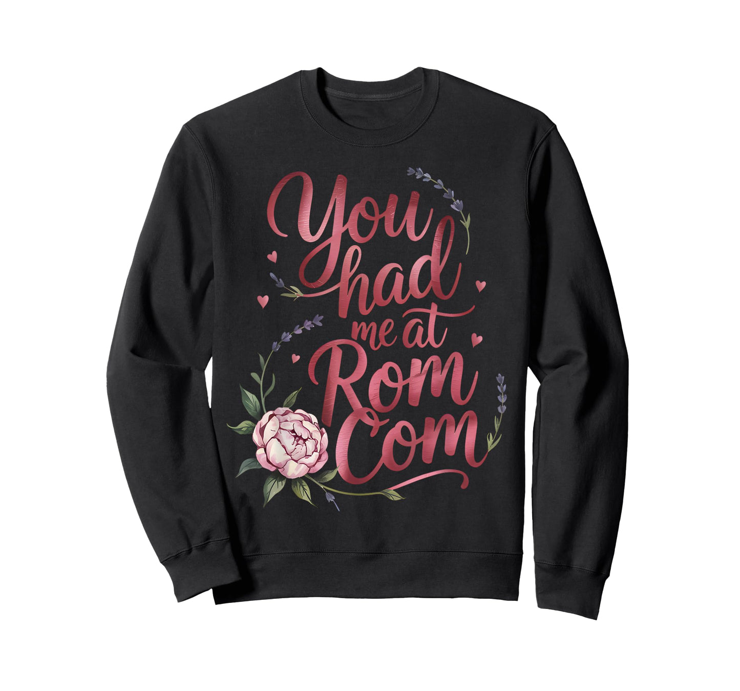 Cute ROM Coms Love Romantic Comedies Romance Funny Quote T-Shirt