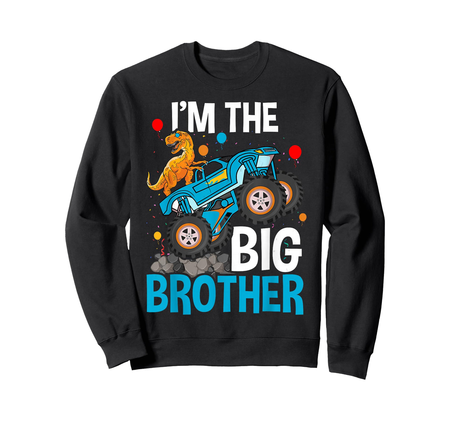 I'm The Big Brother - Funny Monster Truck T-Shirt