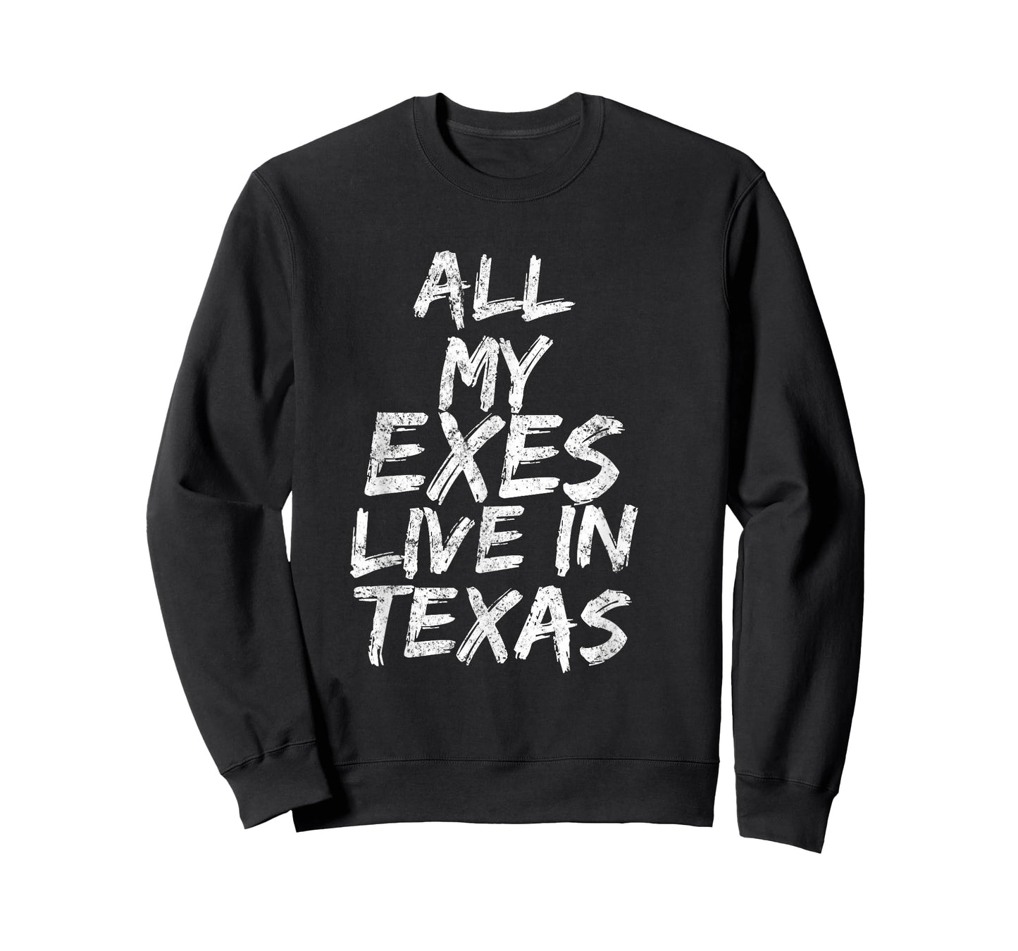All My Exes Live In Texas T-Shirt T-Shirt
