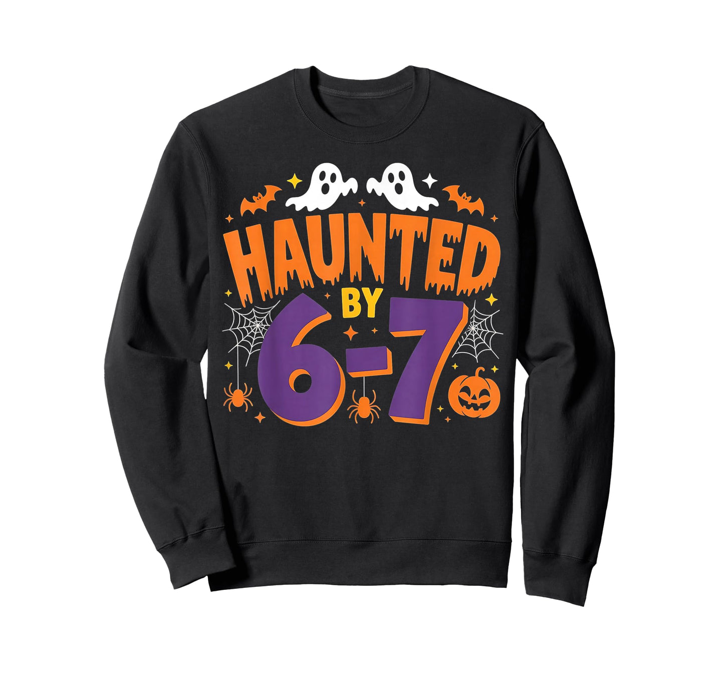 Haunted by 6 7 T-Shirt
