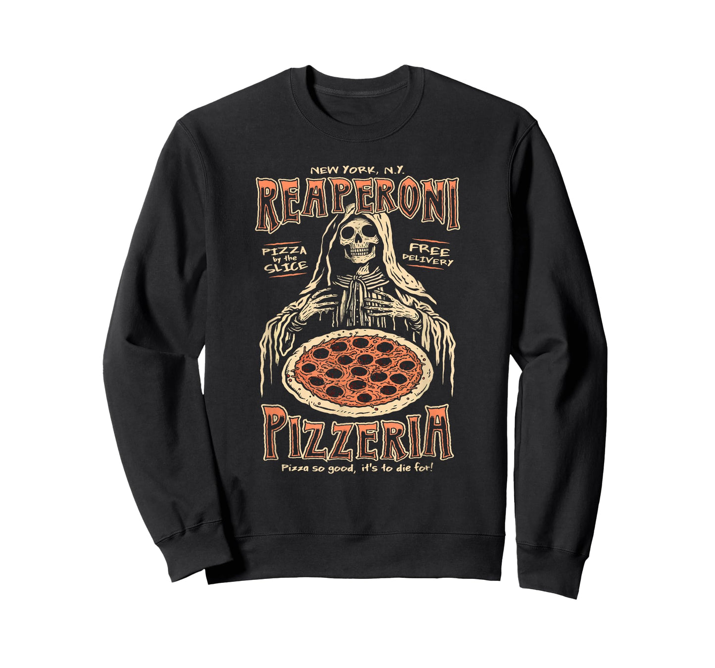 Reaperoni Pizzeria, Pizza So Good It's To Die For T-Shirt