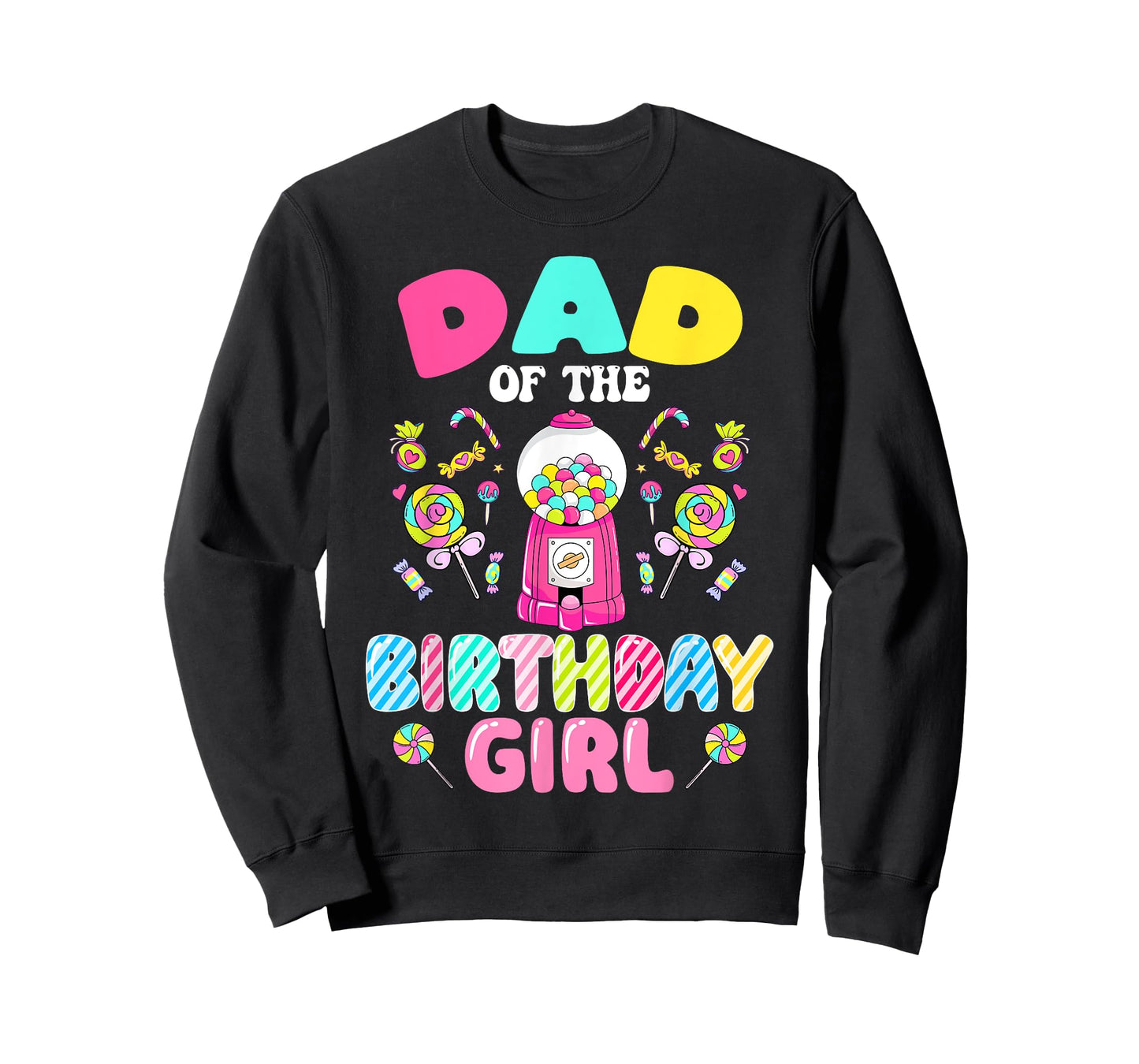Dad Of The Birthday Girl Candy Family Bday Party T-Shirt