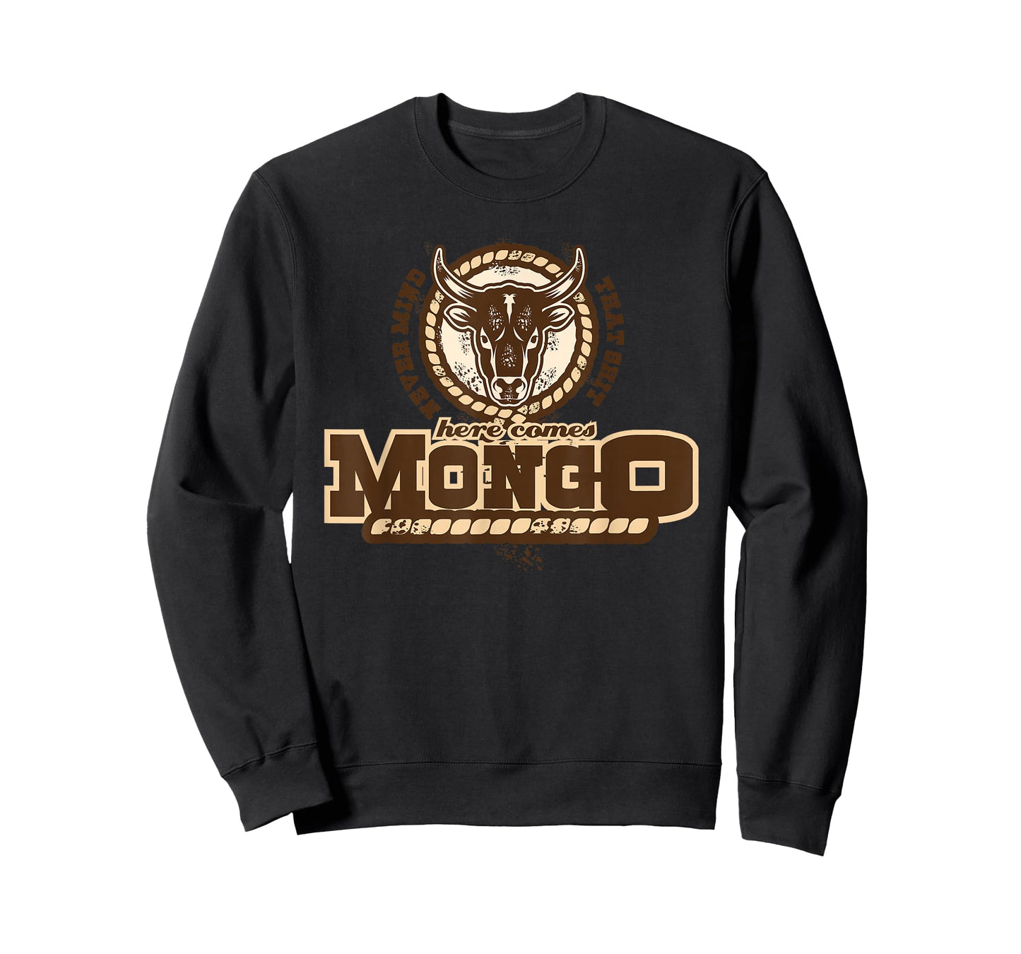 Never Mind That Here comes Mongo Quote T-Shirt