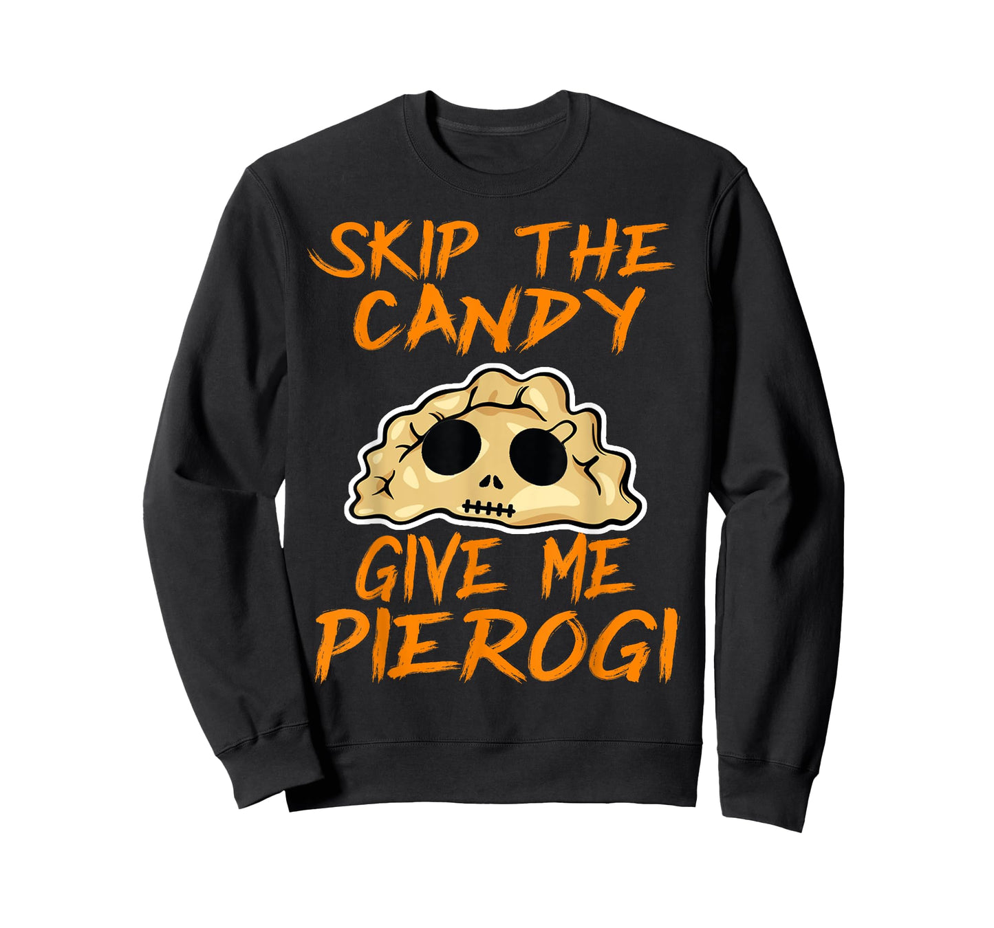 Skip The Candy Give Me Pierogi T-Shirt Halloween Funny