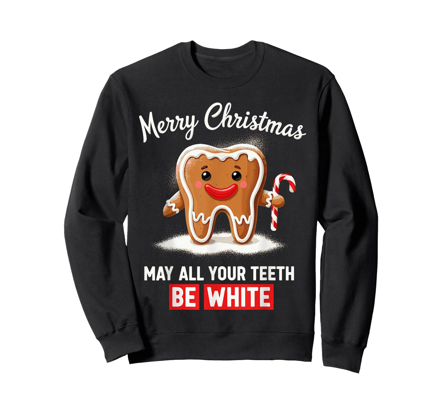 Dental Christmas Shirt, Funny May All Your Teeth Be White T-Shirt