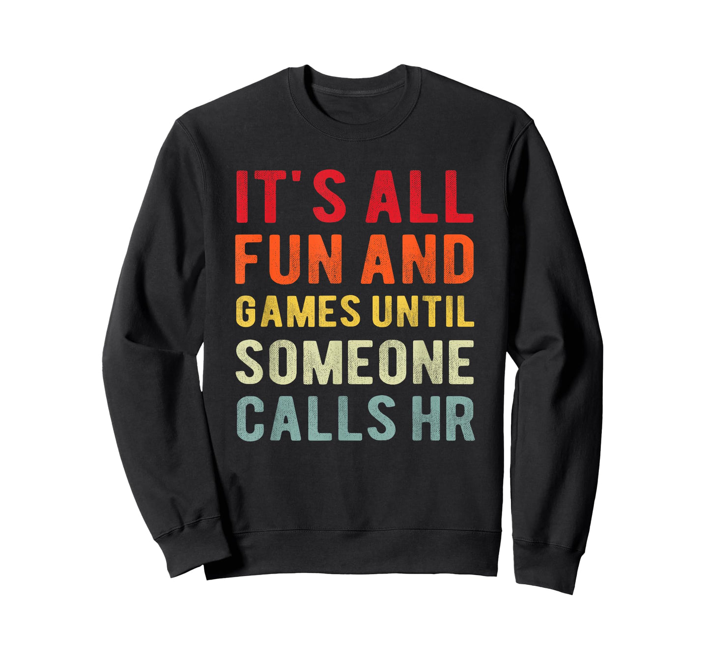 HR Funny It's All Fun And Games HR Quotes Human Resources T-Shirt