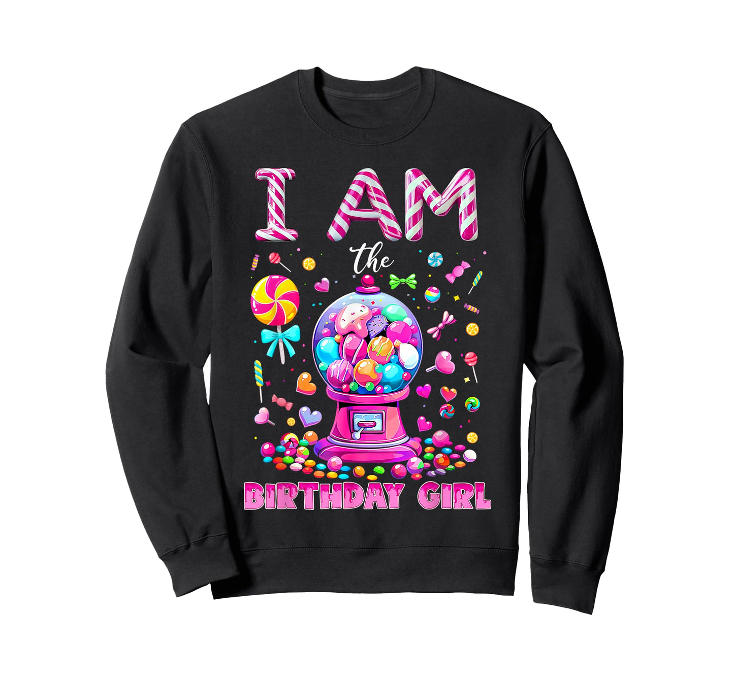 I Am The Birthday Girl Sweet Candy Birthday Girl Family T-Shirt