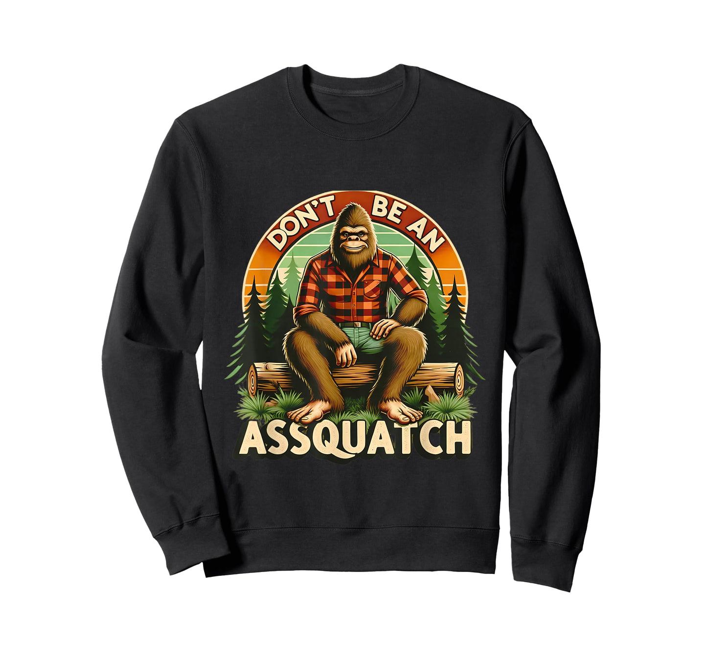 Don't Be An Assquatch Funny Sasquatch T-Shirt