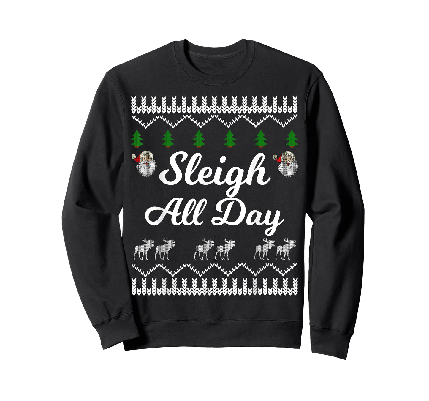 SLEIGH ALL DAY Ugly Christmas Shirt Santa T-Shirt T-Shirt
