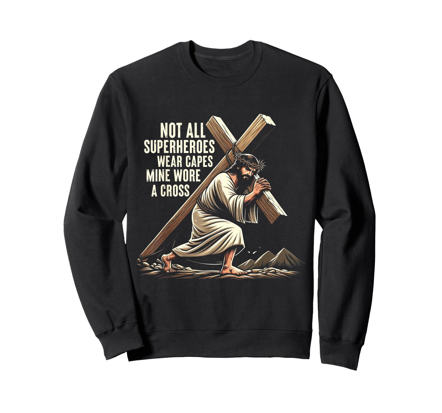 Not All Superhero Wear Capes Mine Wore Cross Jesus Easter T-Shirt