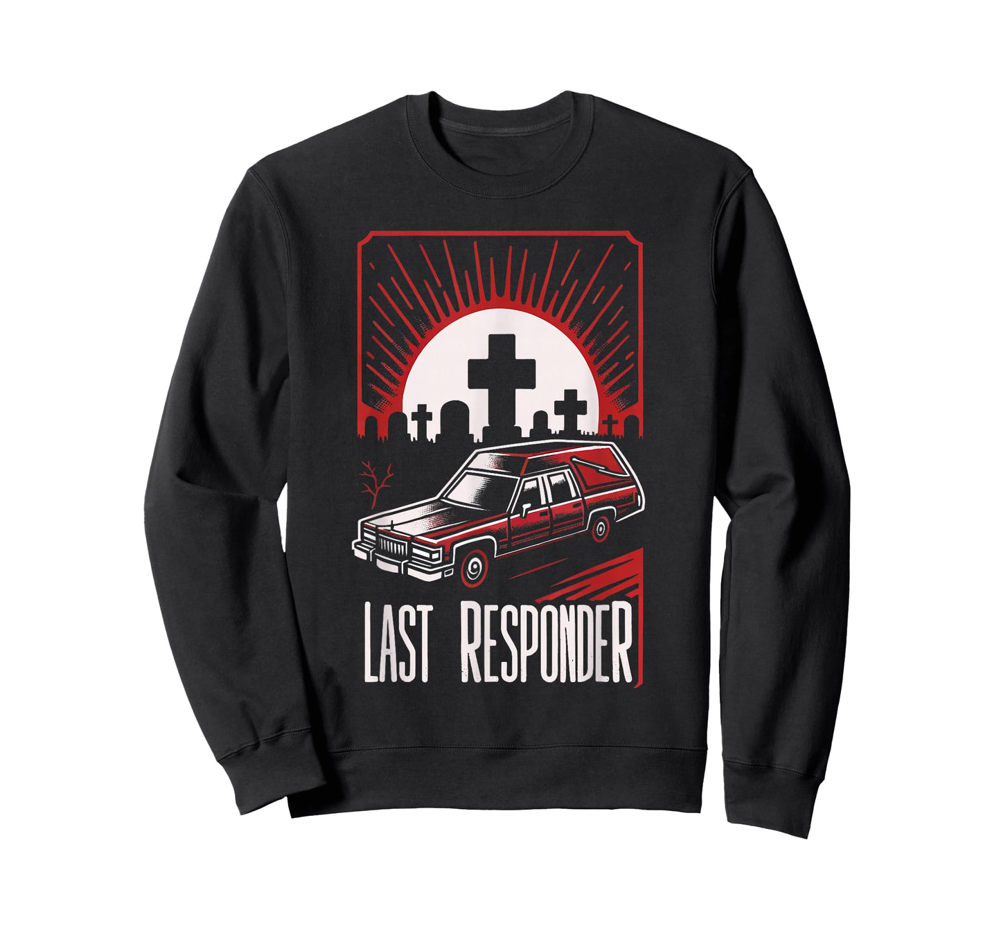 Last Responder Hearse Dark Humor Morbid Death Alt Funny Goth T-Shirt, Small, Black