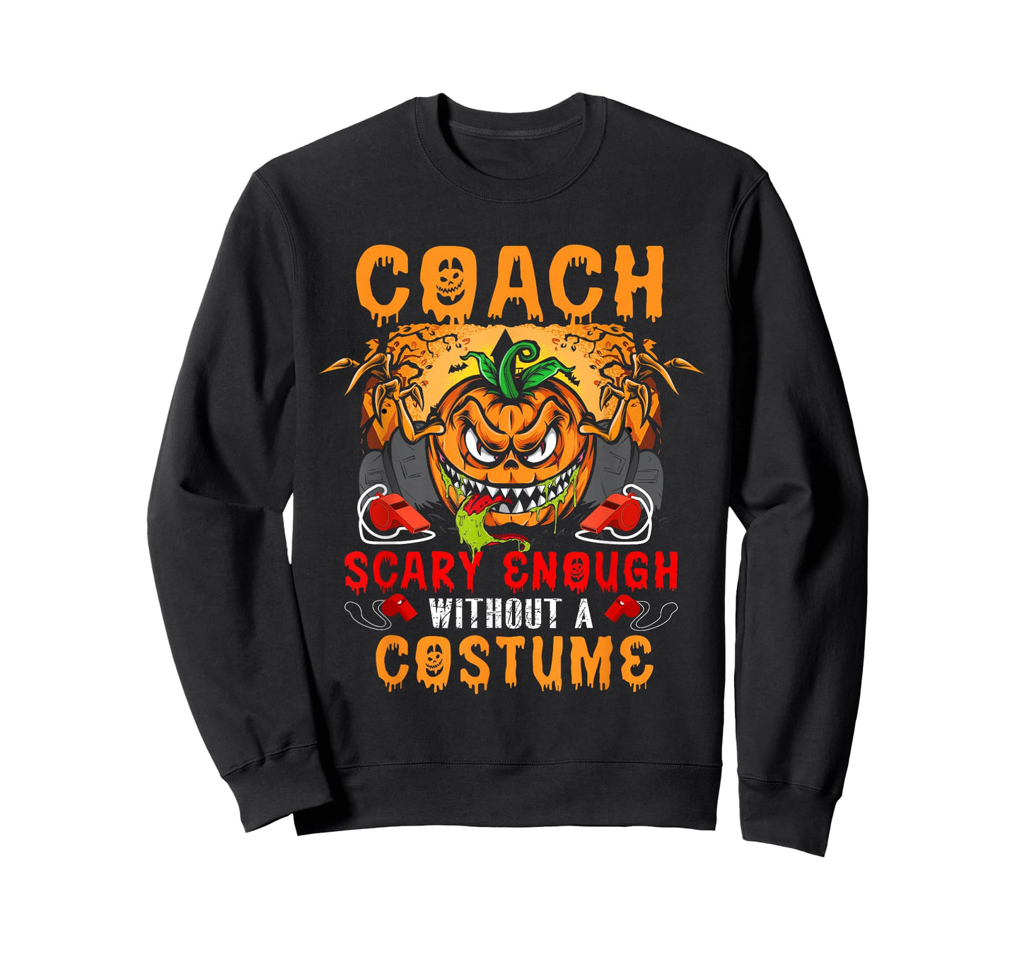 Coach Scary Enough Without A Costume Halloween Scary Pumpkin T-Shirt