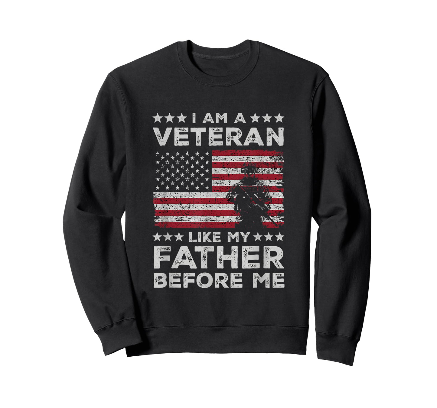 I Am A Veteran Like My Father Before US Army Soldier T-Shirt