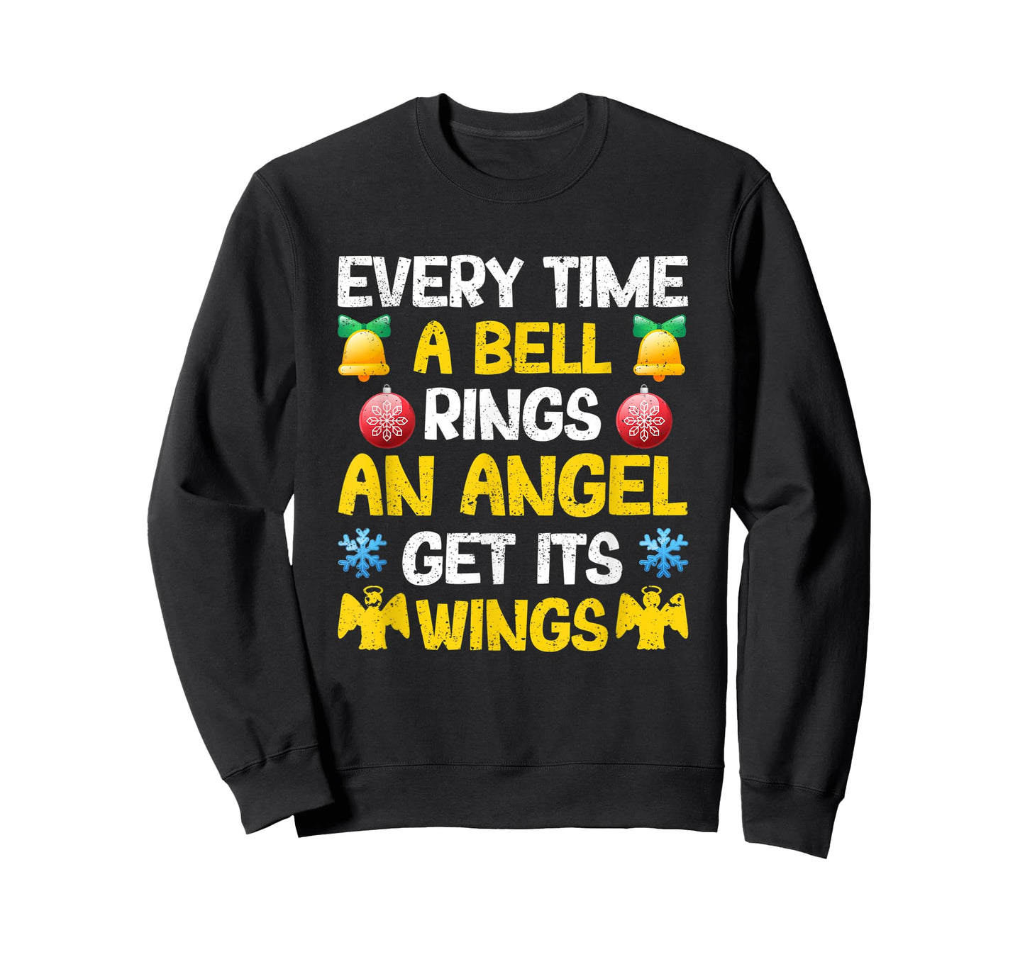 Christmas Every Time A Bell Rings An Angel Gets Its Wings T-Shirt