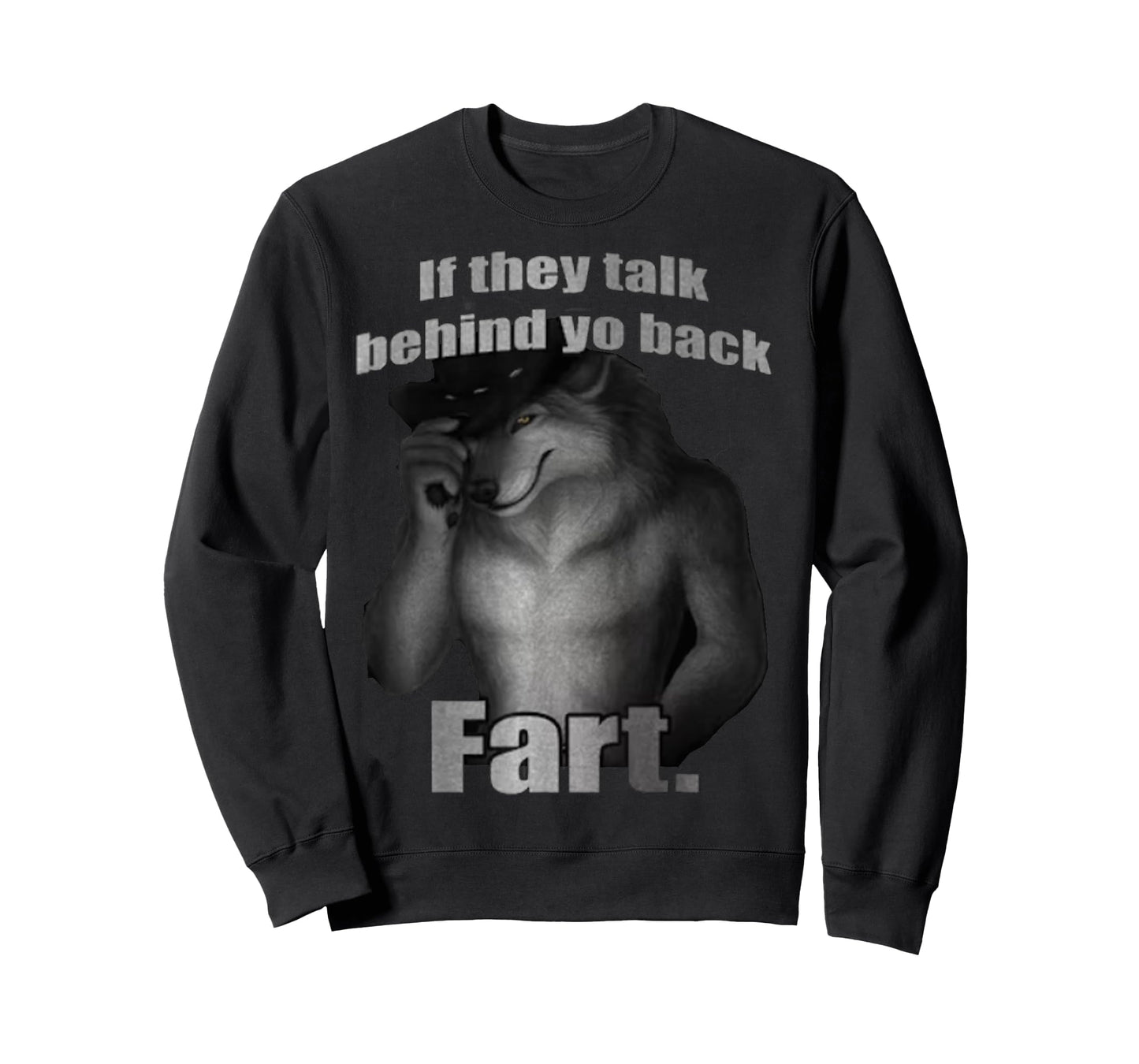 if they talk behind to back fart sitting wolf Meme T-Shirt