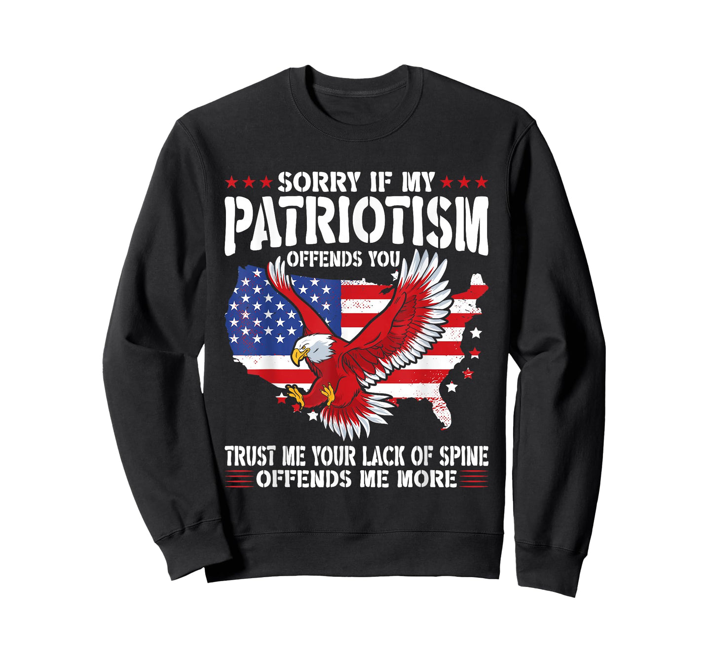 Sorry If My Patriotism Offends You Patriotic US Flag T-Shirt