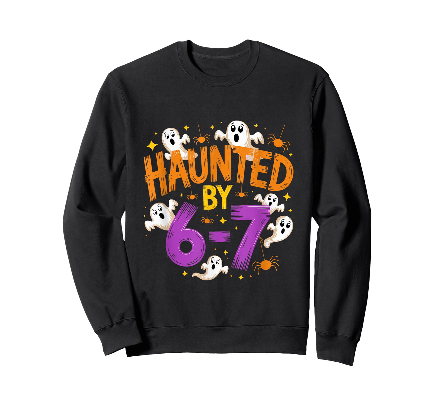 Haunted by 67 Funny Six Seven Meme Spooky Ghost Halloween T-Shirt