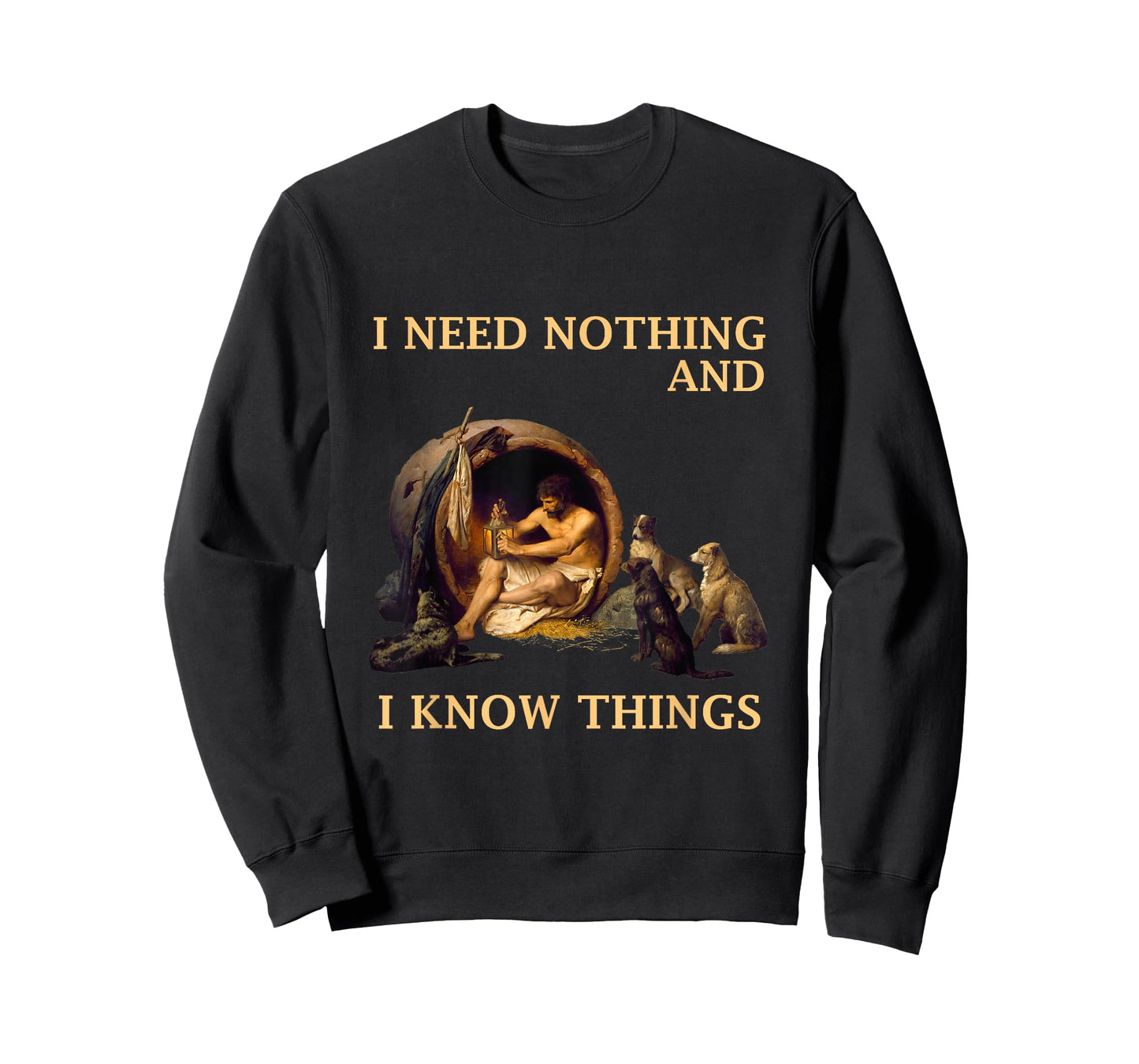 Diogenes I Need Nothing And I Know Things Philosopher Shirt T-Shirt