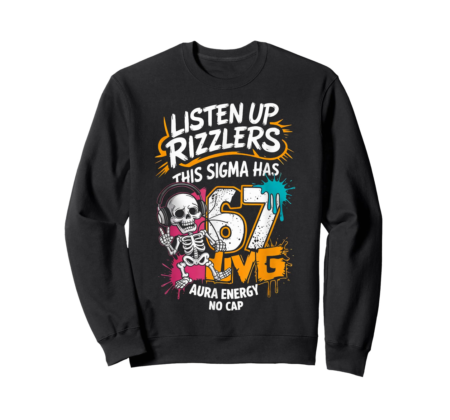 Listen Up Rizzlers This Sigma Has 67 Aura Energy Six Seven T-Shirt