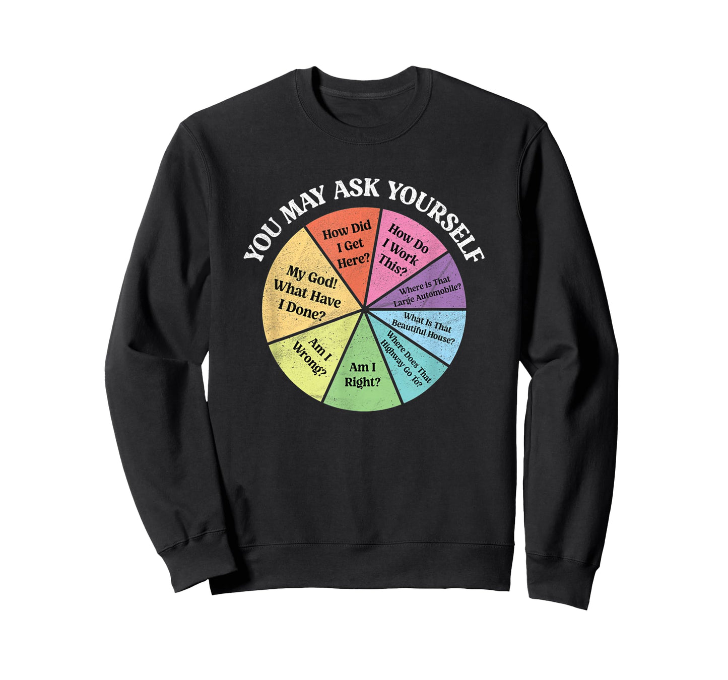 Funny 80's Music Retro Lyrics Pie Chart You May Ask Yourself T-Shirt
