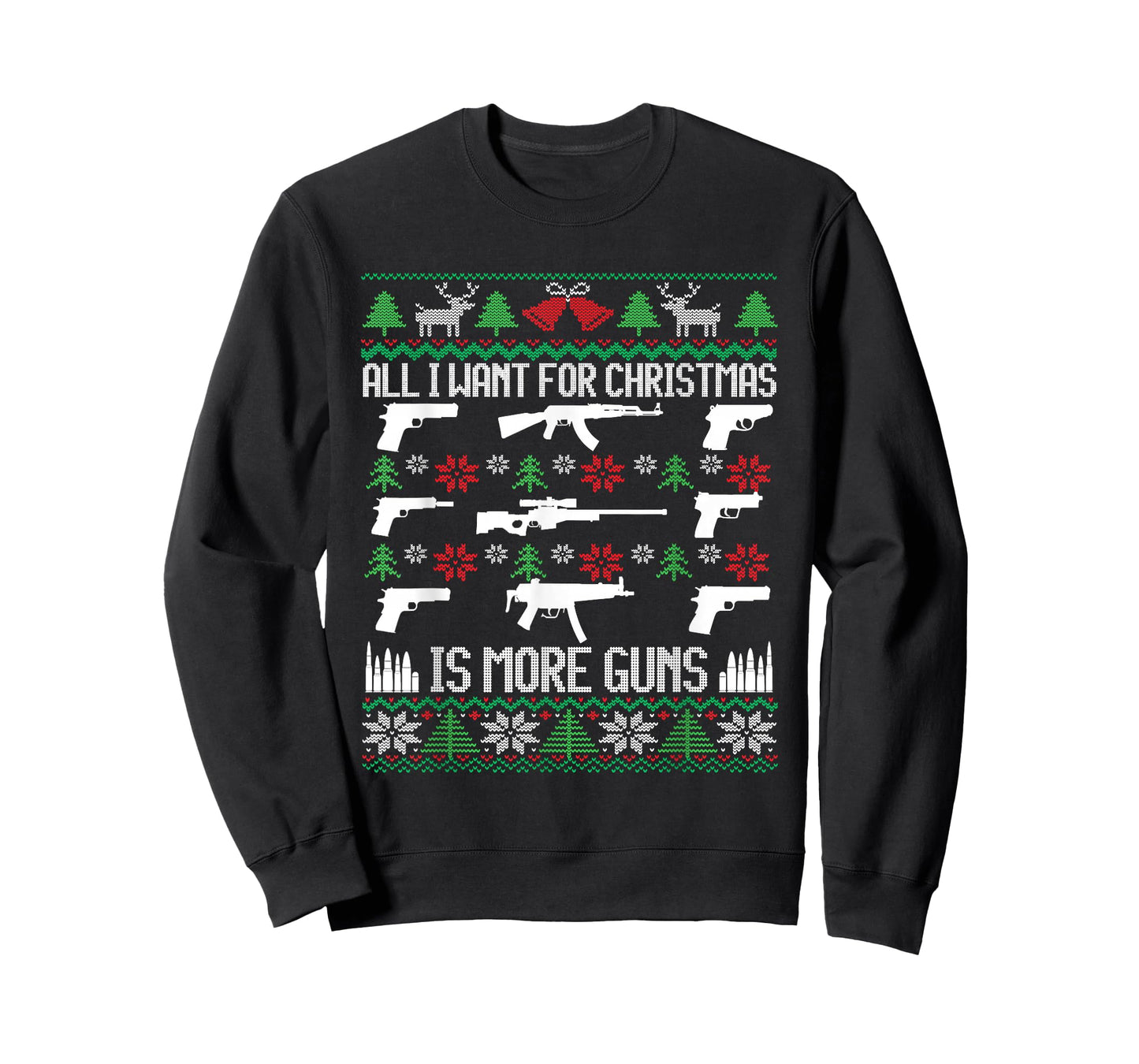 All I Want Is More Guns Collector Hunting Ugly Christmas T-Shirt