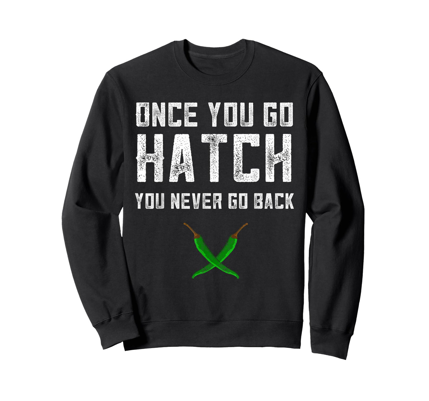 Hatch Chilies Once You Go Hatch New Mexico Green Pepper T-Shirt