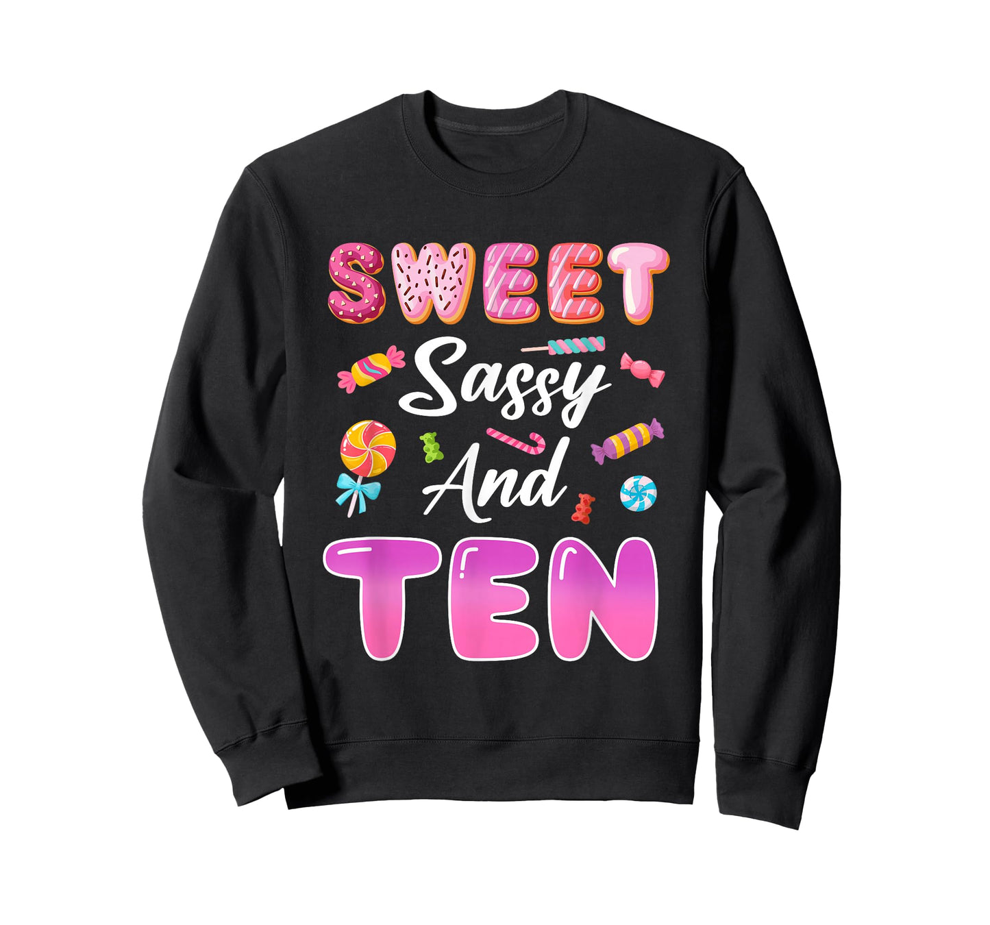 Sweet Sassy and Ten 10th Birthday Candy Theme Party T-Shirt