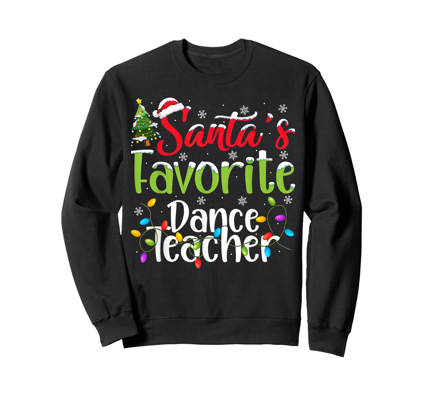 Santa Favorite Dance Teacher Christmas Lights Family Xmas T-Shirt