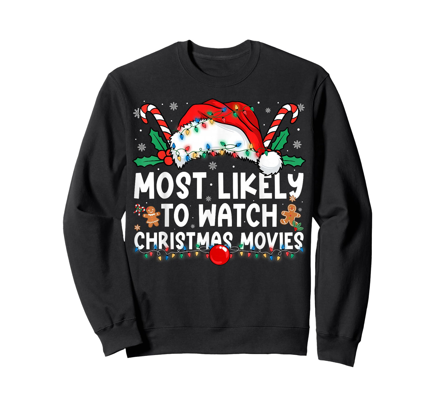 Most Likely to Watch Christmas Movies Family Christmas T-Shirt