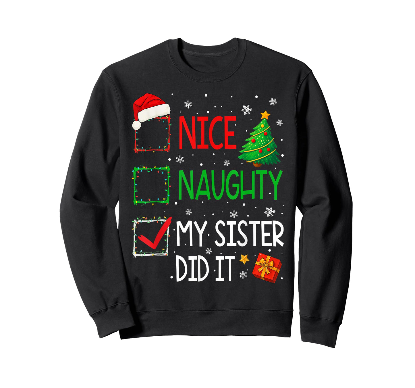 Xmas Family Nice Naughty My Sister Did It Santa Christmas T-Shirt