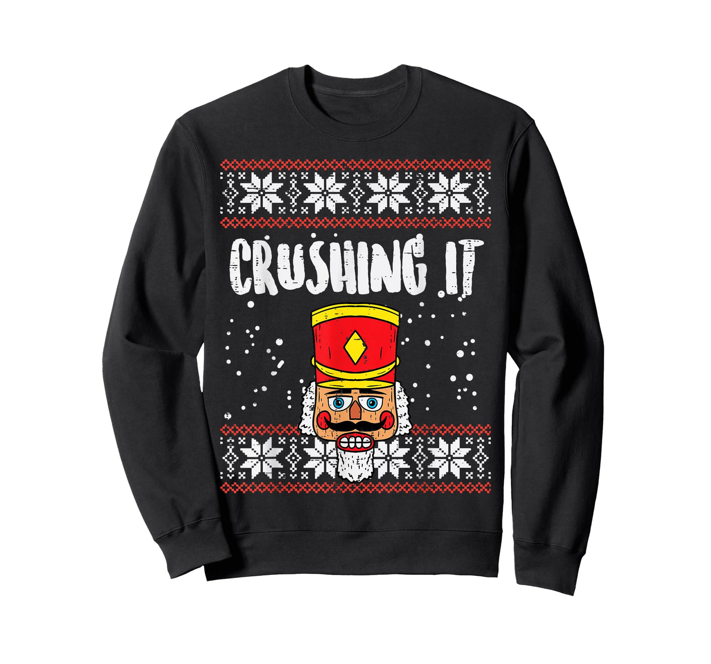 Crushing It Nutcracker Ugly Christmas Xmas Men Women Kids T-Shirt