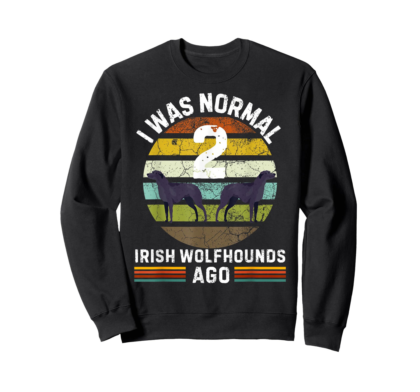 Funny Dog Design - I Was Normal 2 Irish Wolfhounds Ago T-Shirt