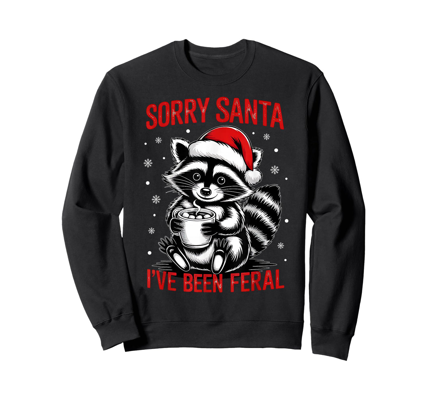 Sorry Santa I've Been Feral Xmas Santa Hat Raccoon Christmas T-Shirt