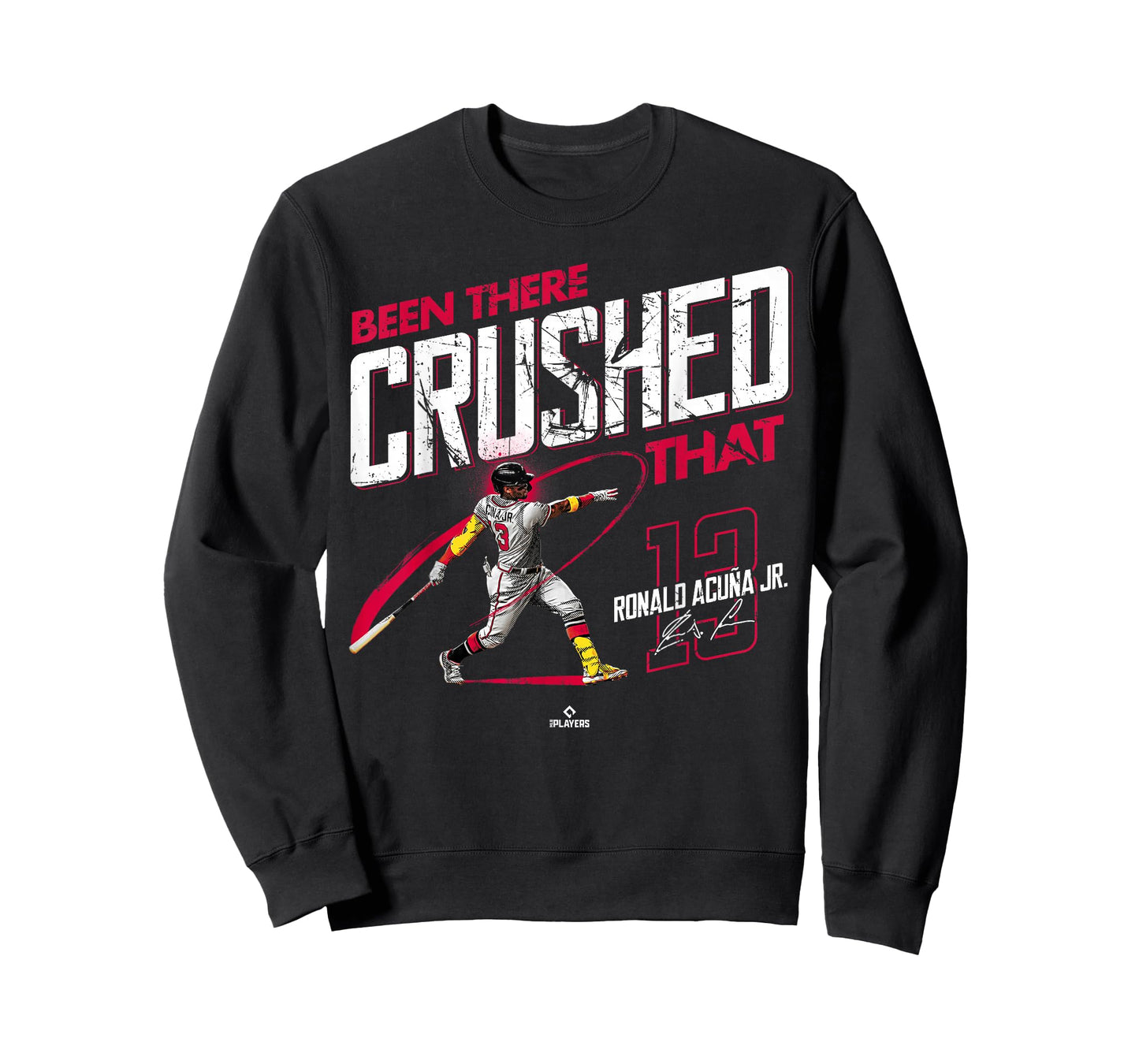 Been There Crushed That Ronald Acuna Jr Atlanta MLBPA T-Shirt