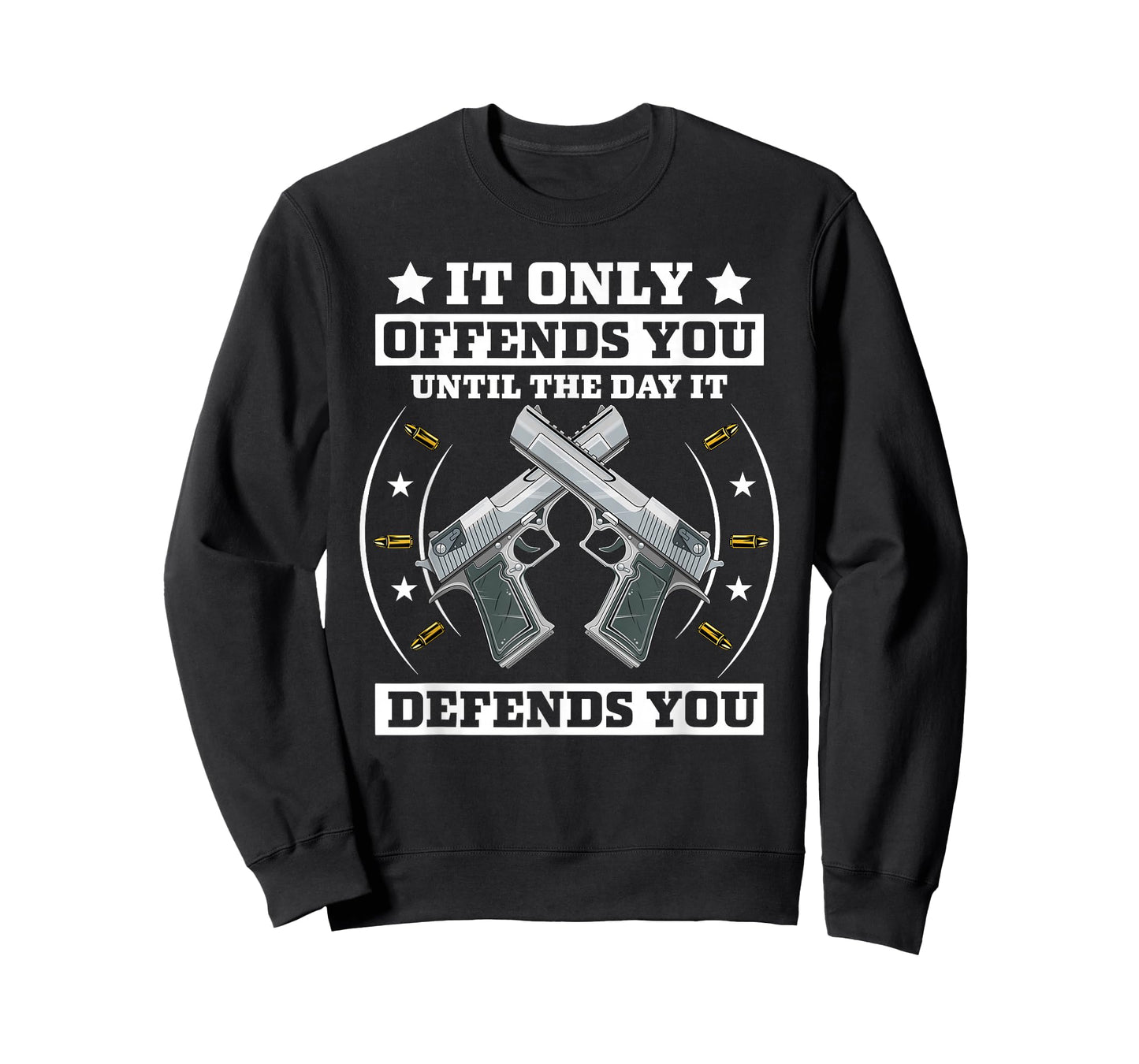It Offends You Until It Defends You - Pro 2nd Amendment T-Shirt Small