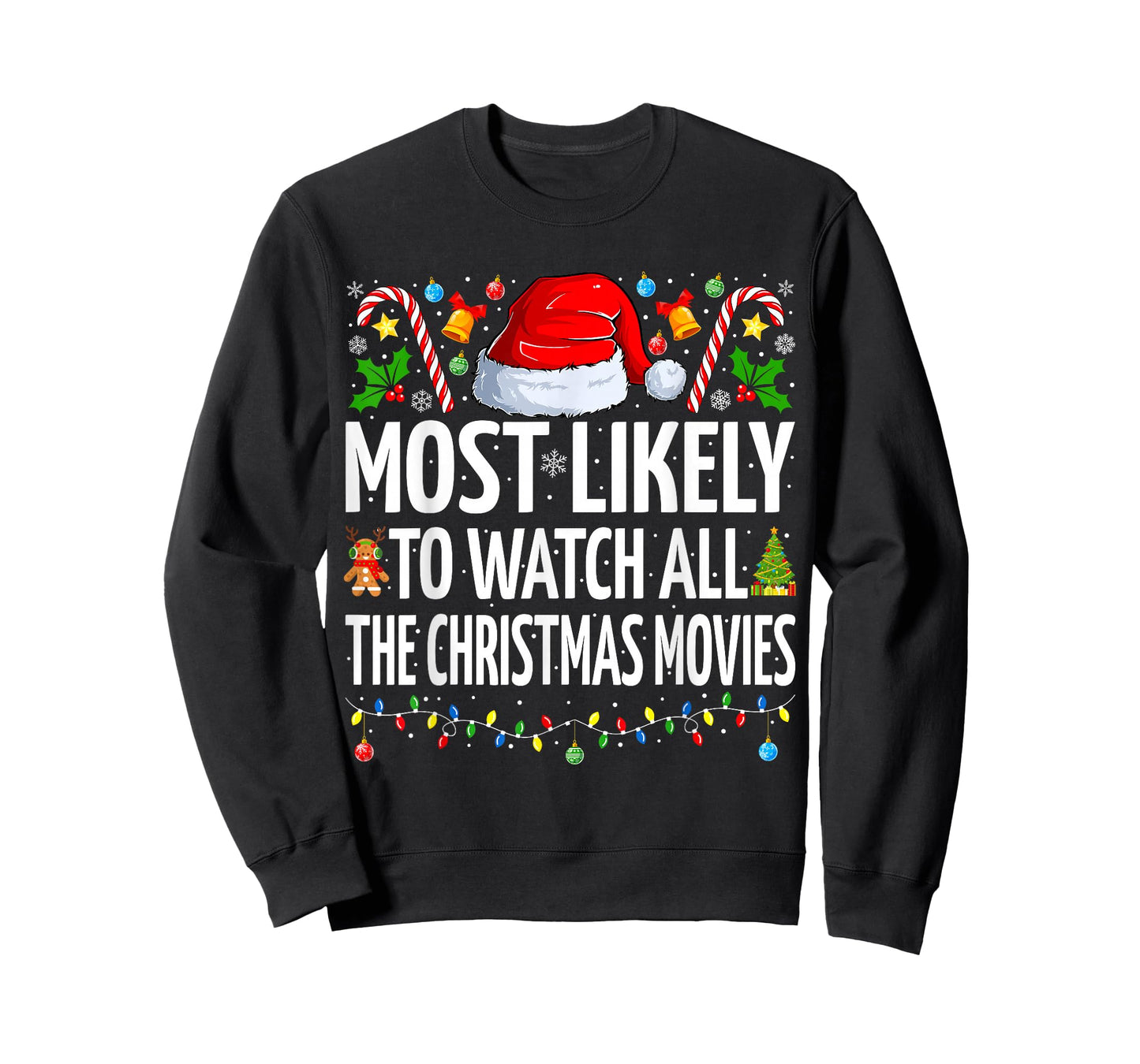 Most Likely To Watch All The Christmas Movies Christmas T-Shirt