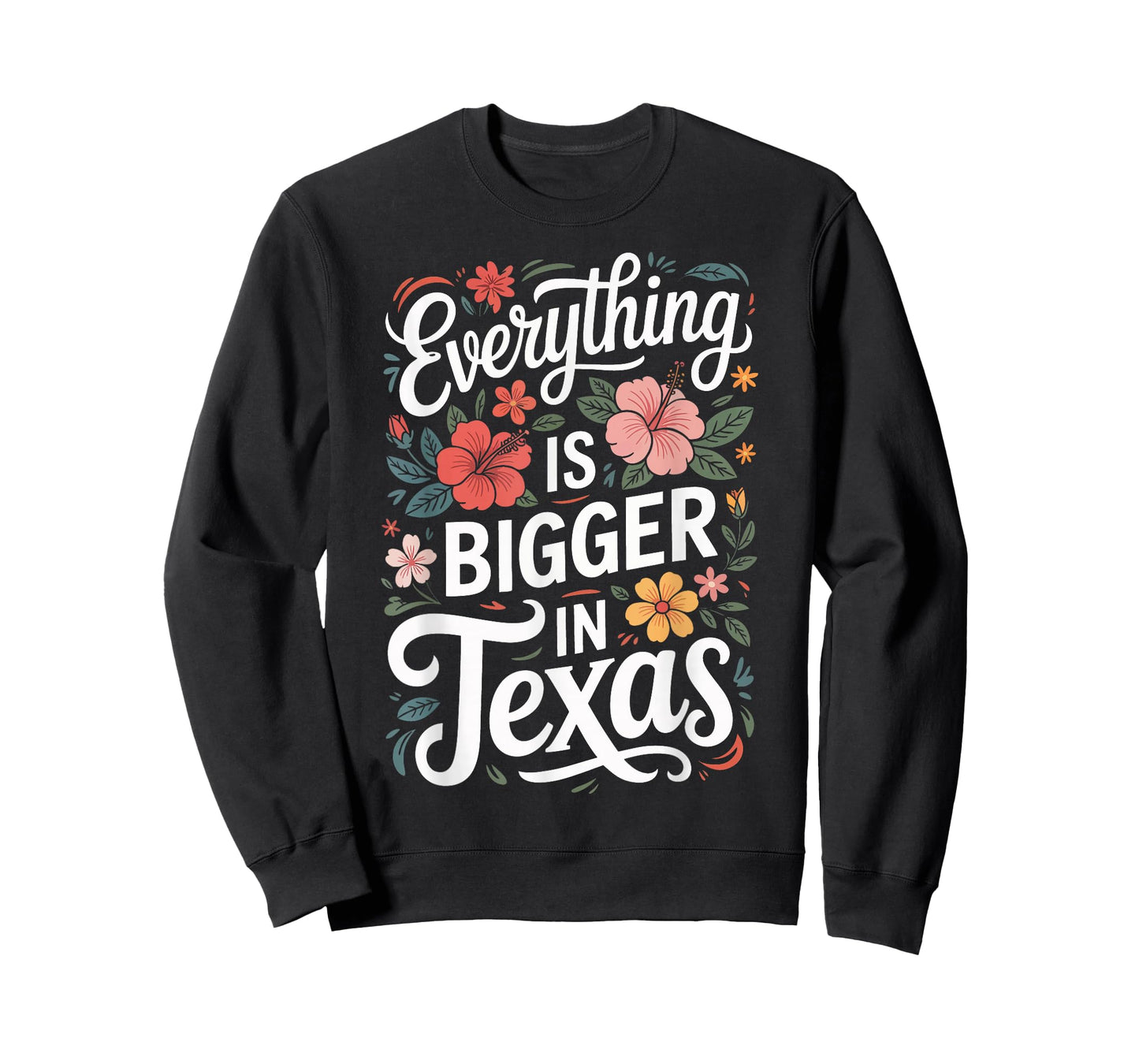 Texas Everything is Bigger in Texas USA Us State T-Shirt