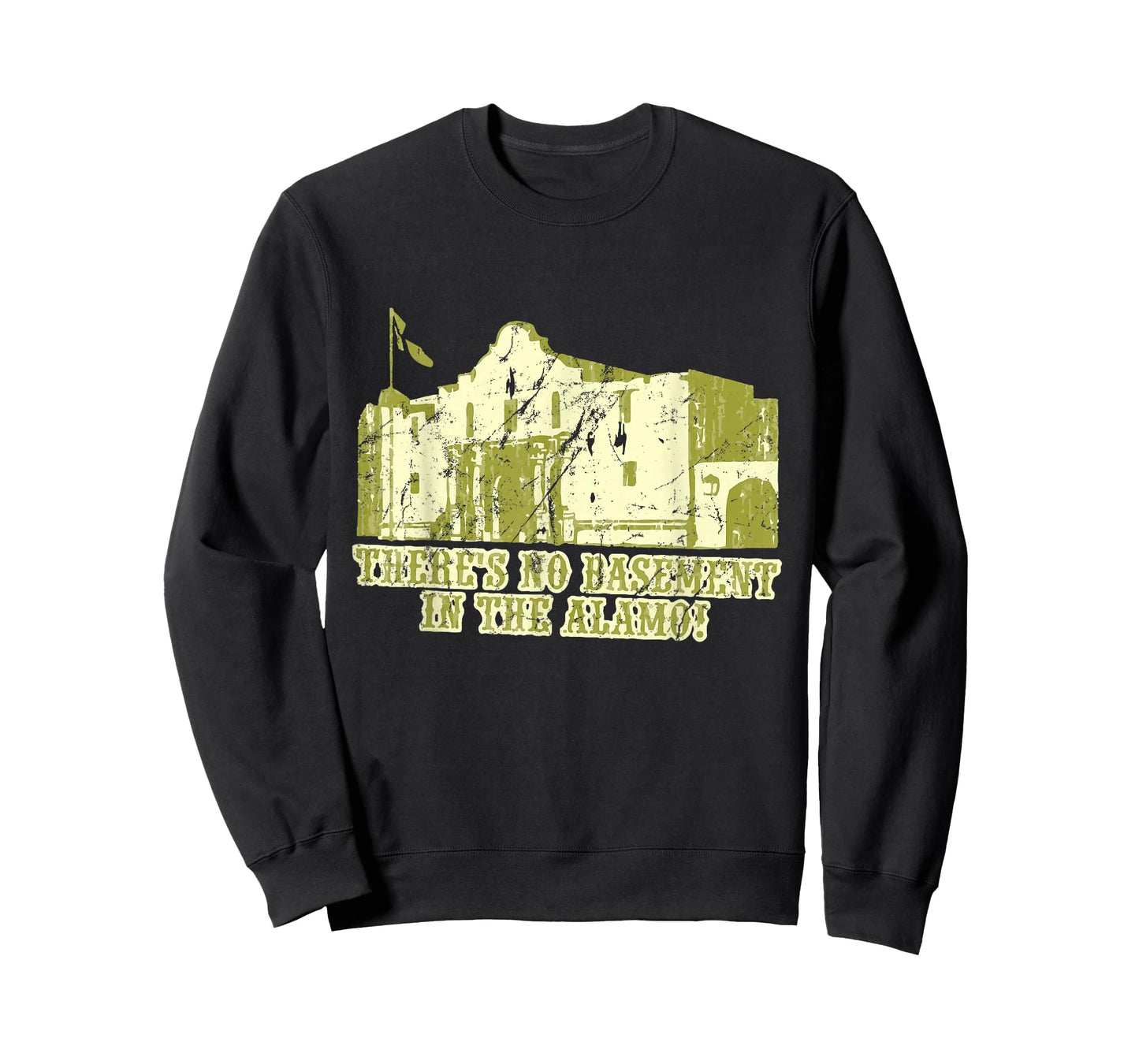 There's No Basement in The Alamo T-Shirt T-Shirt