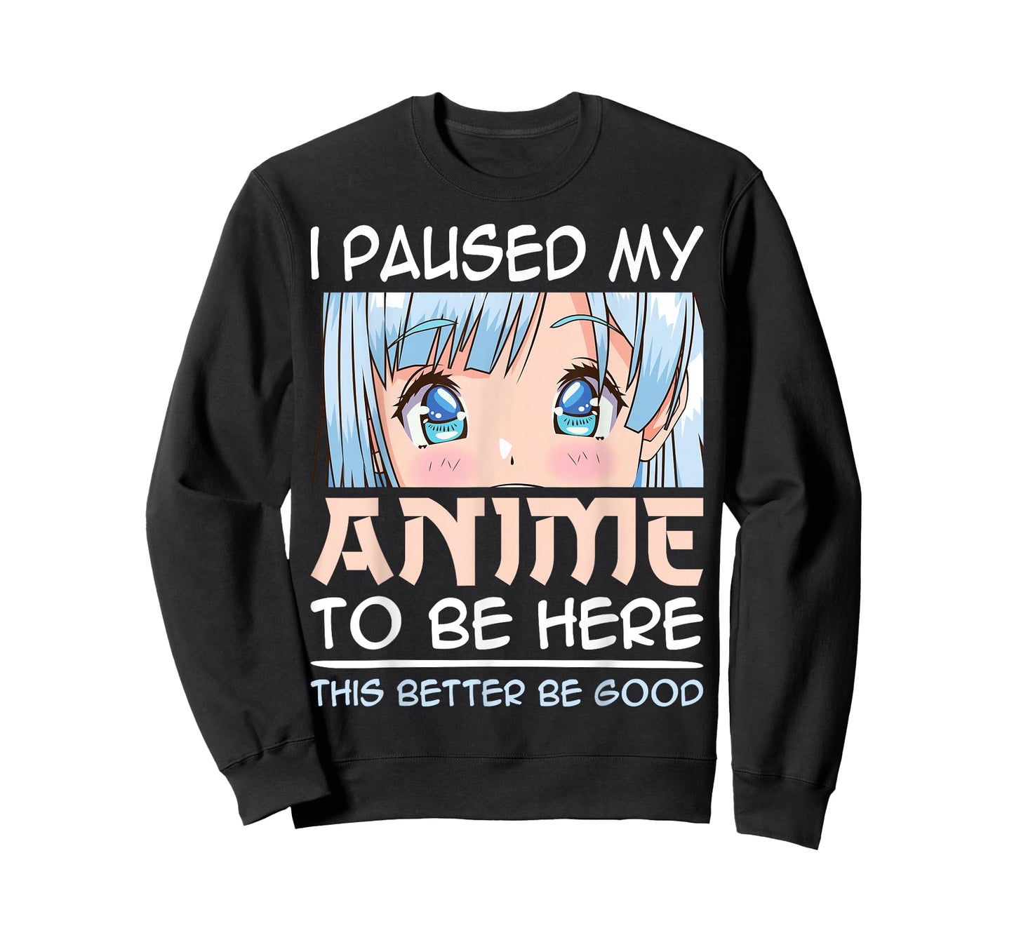 I Paused My Anime To Be Here Japan Kawaii Manga Anime Girls T-Shirt