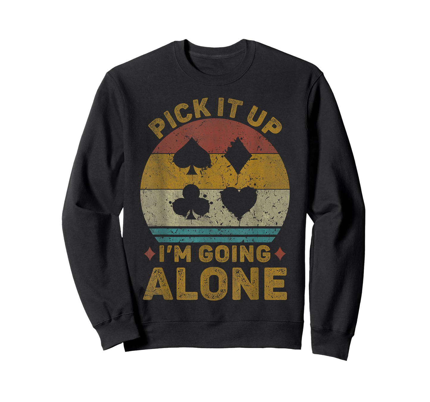 Pick It Up I'm Going Alone Vintage Euchre Card Game T-Shirt