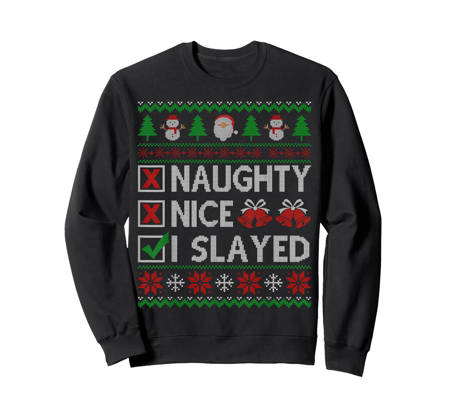 Nice Naughty I Slayed Santa Claus Ugly Christmas Sweater T-Shirt