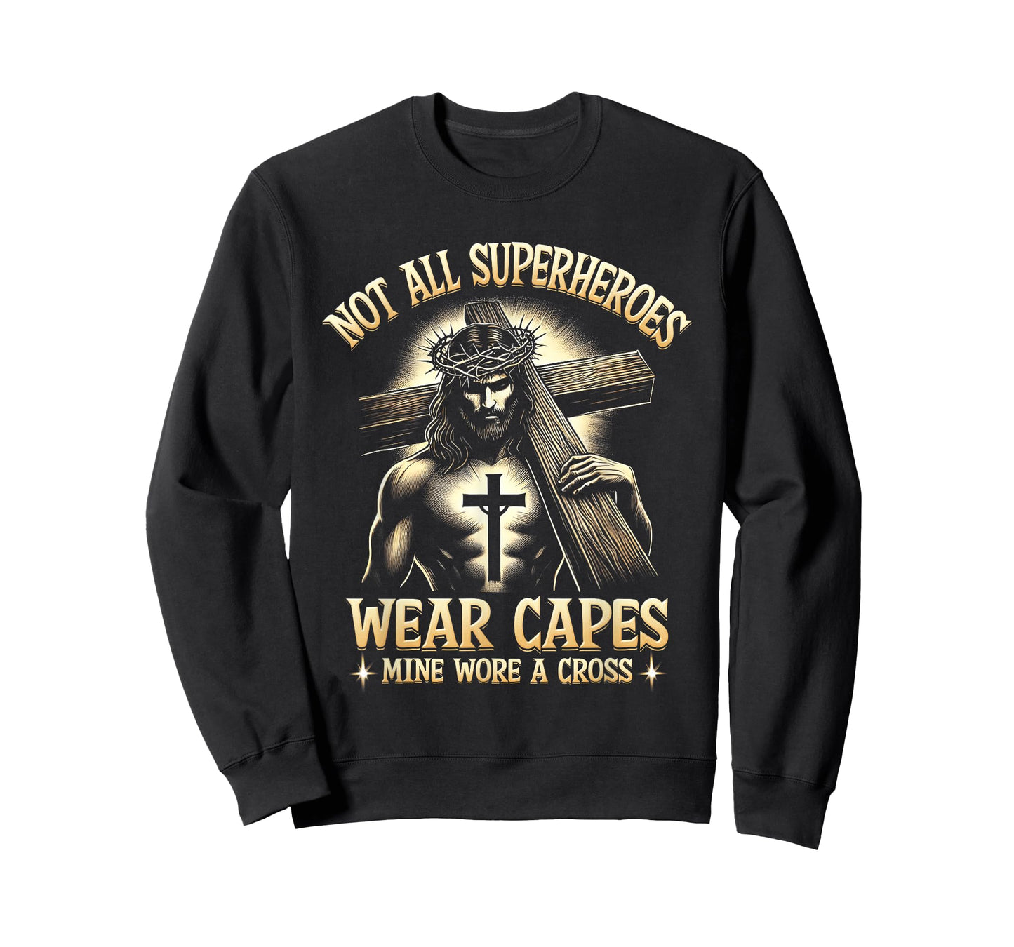 Not All Superhero Wear Capes Mine Wore A Cross Saying T-Shirt