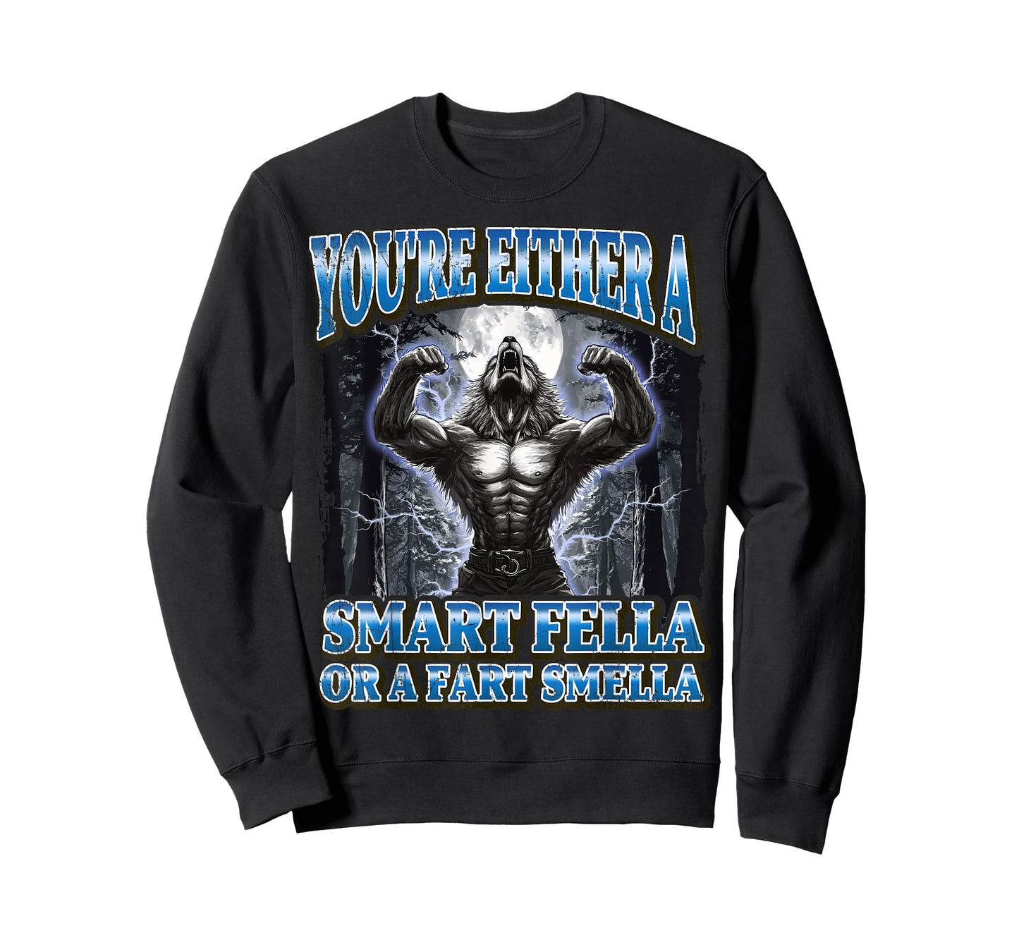 You're Either A Smart Fella Or A Fart Smella Werewolf Meme T-Shirt