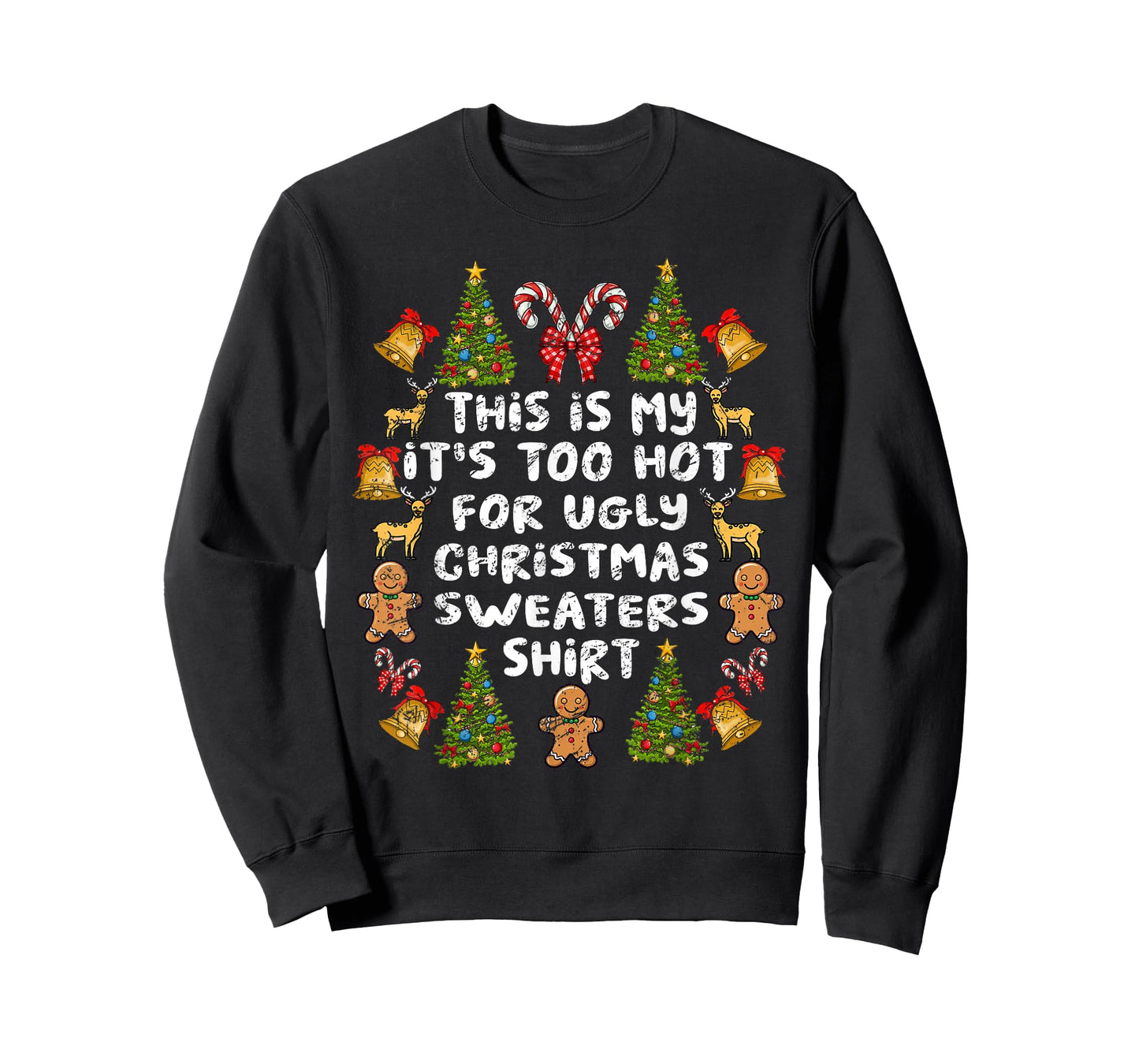 This Is My It's Too Hot For Ugly Christmas Sweaters T-Shirt